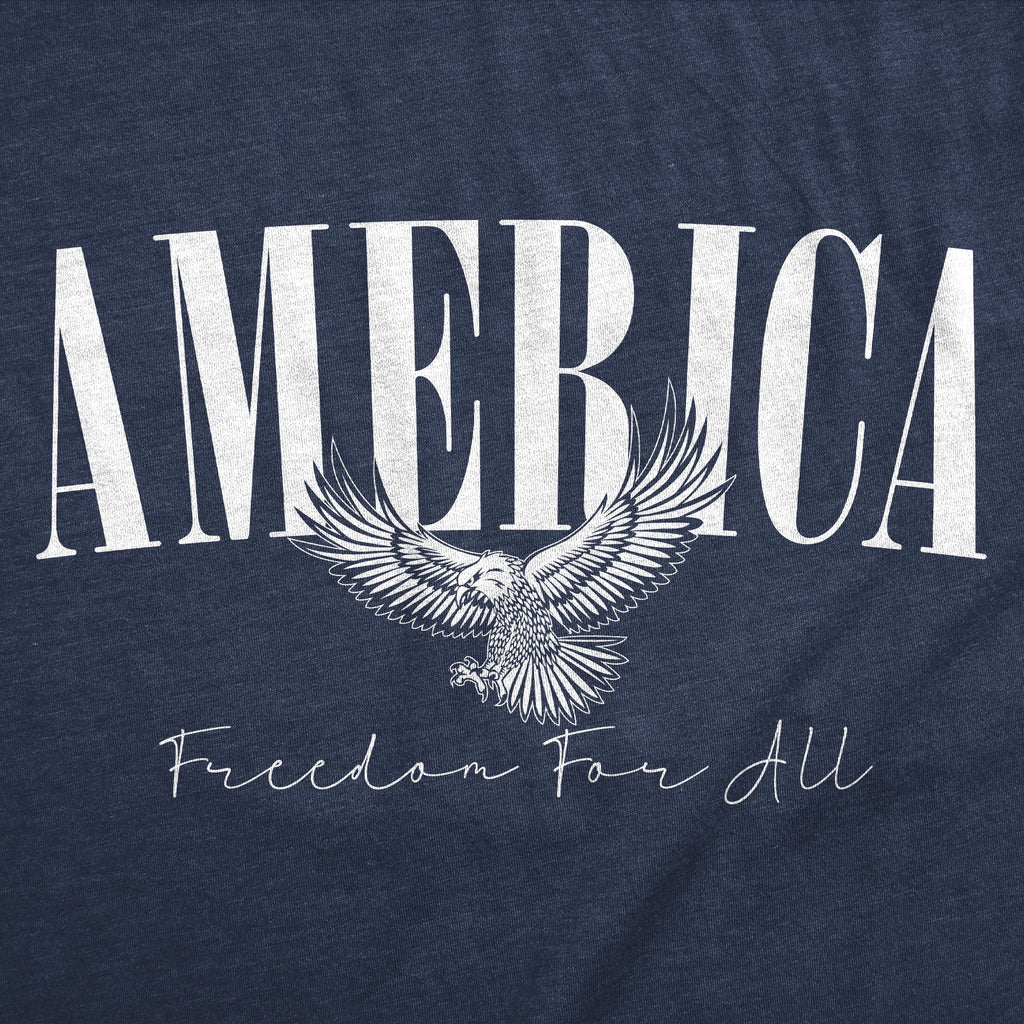 America Freedom For All Women's T Shirt