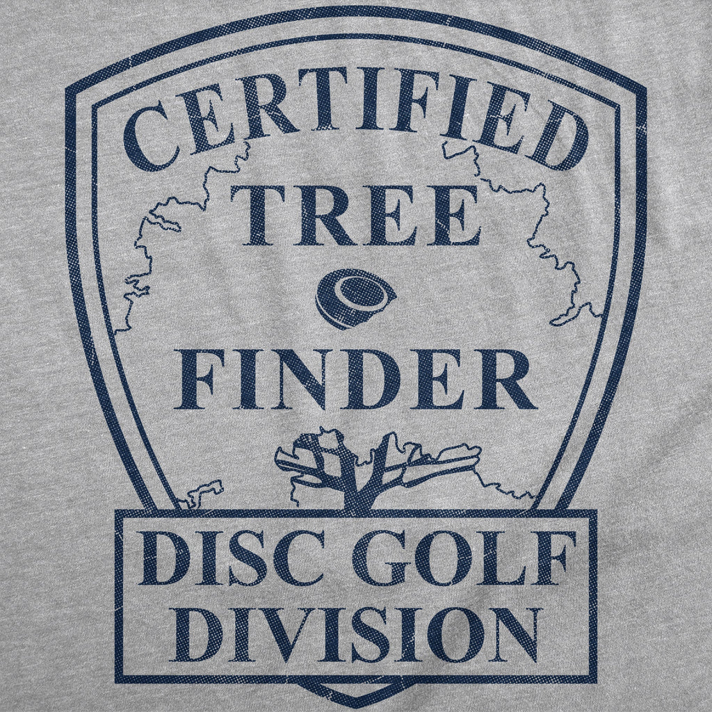 Certified Tree Finder Disc Golf Division Men's T Shirt