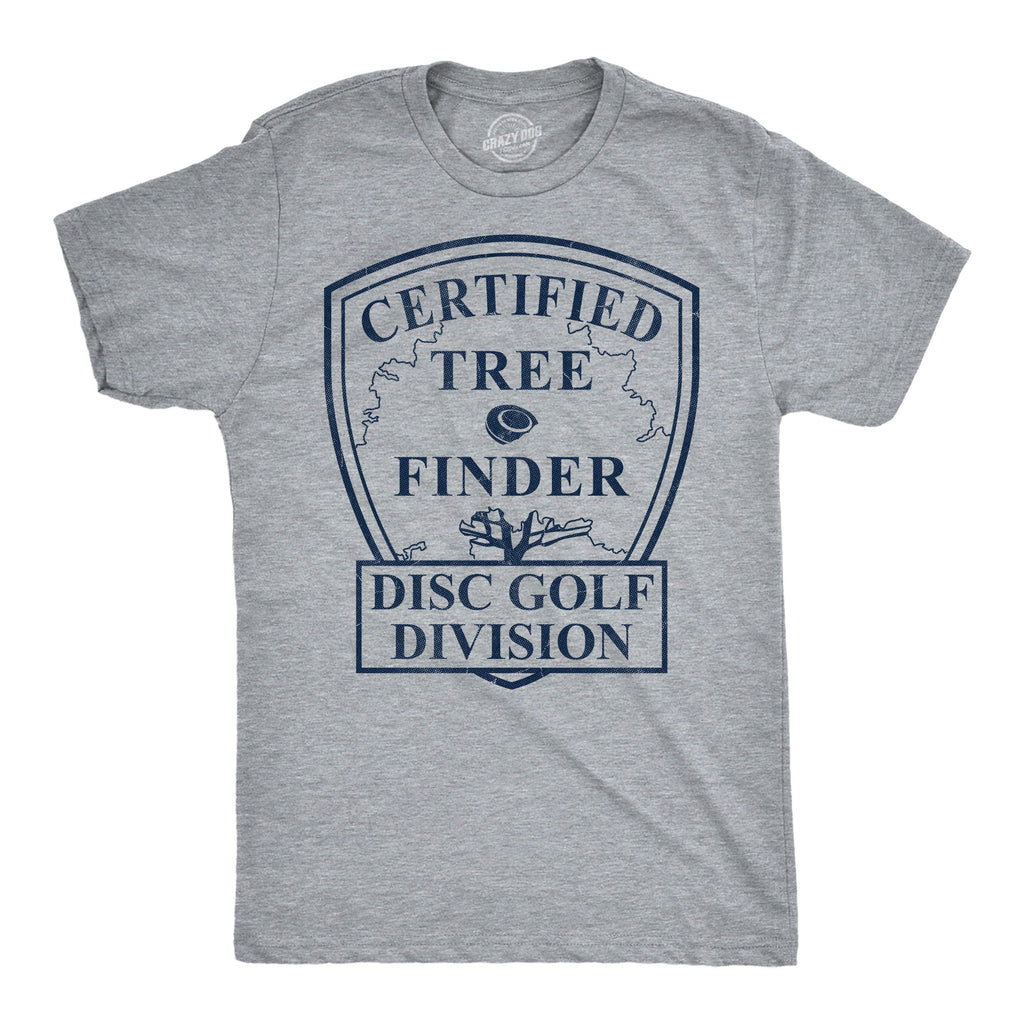 Certified Tree Finder Disc Golf Division Men's T Shirt