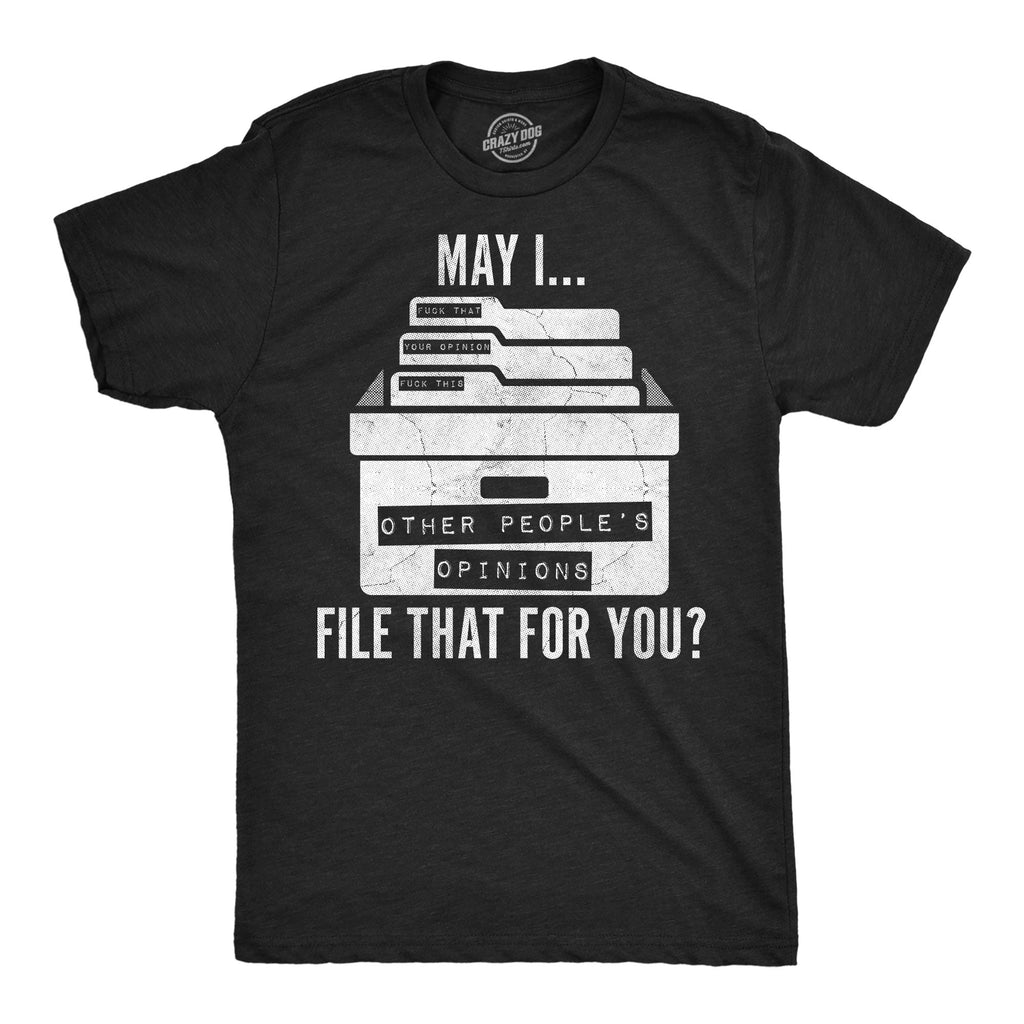 May I File That For You Men's T Shirt