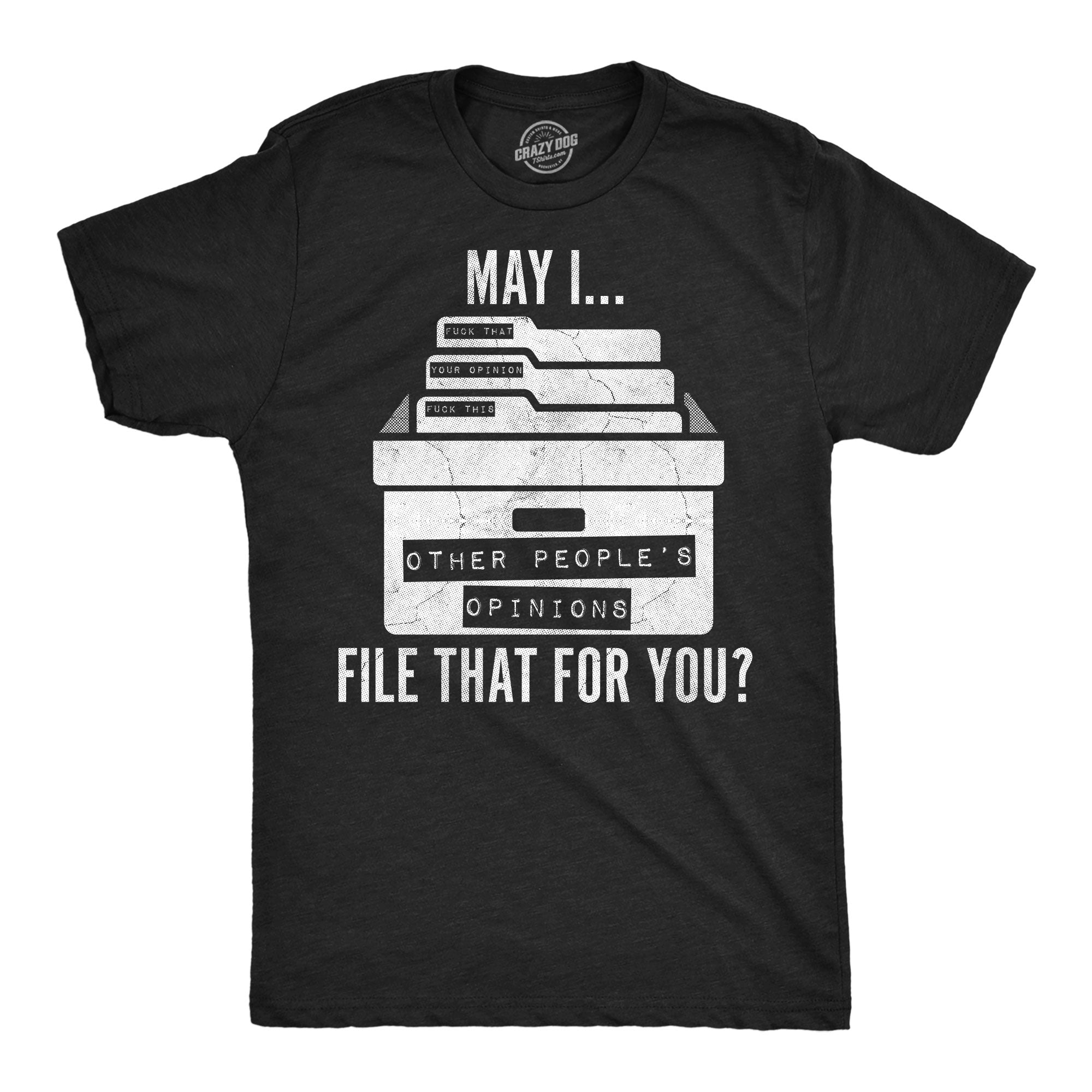 May I File That For You Men's T Shirt