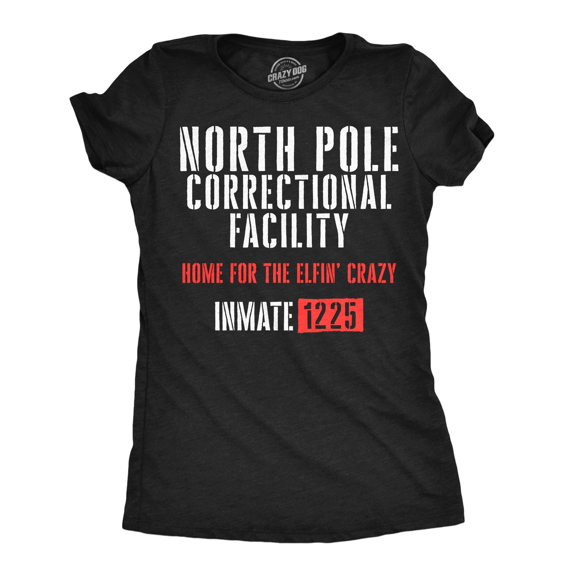 North Pole Correctional Facility Women's T Shirt