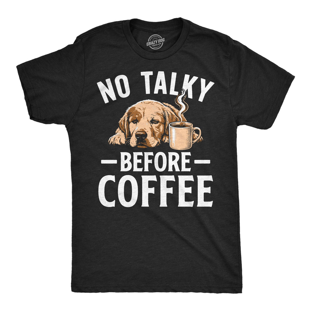 No Talky Before Coffee Men's T Shirt