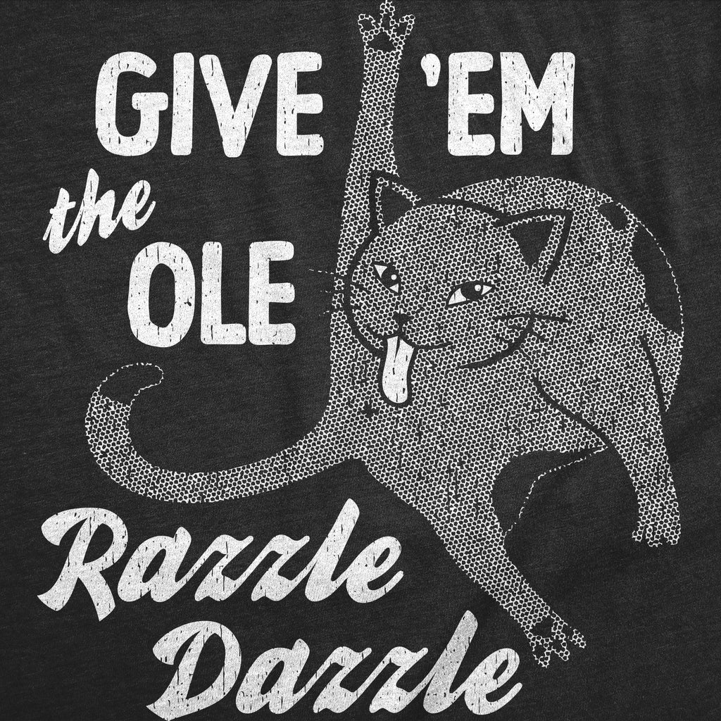 Give Em The Ole Razzle Dazzle Women's T Shirt