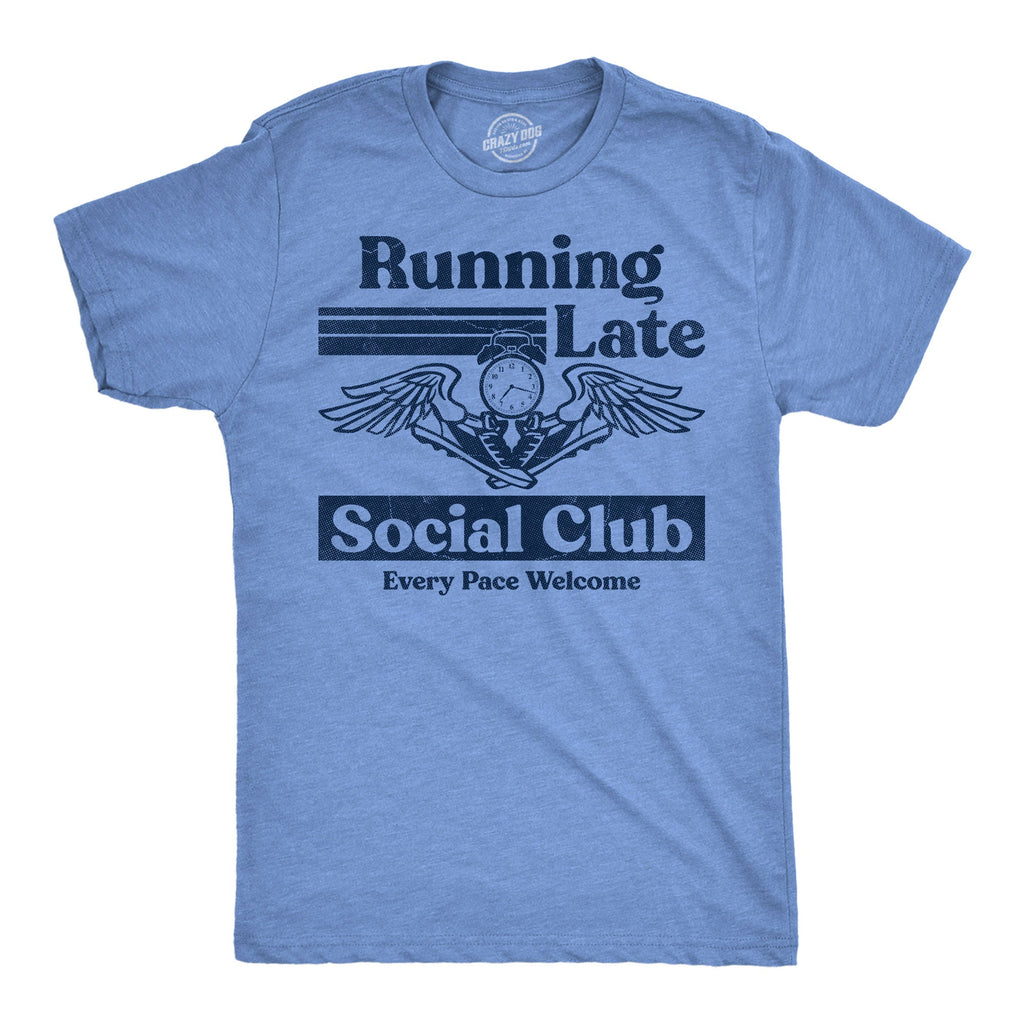Running Late Social Club Men's T Shirt