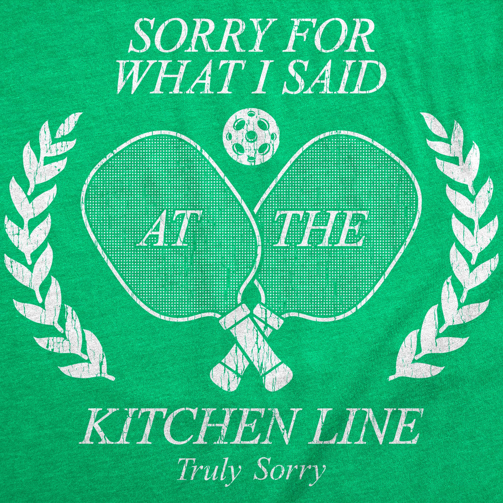 Sorry For What I Said At The Kitchen Line Men's T Shirt