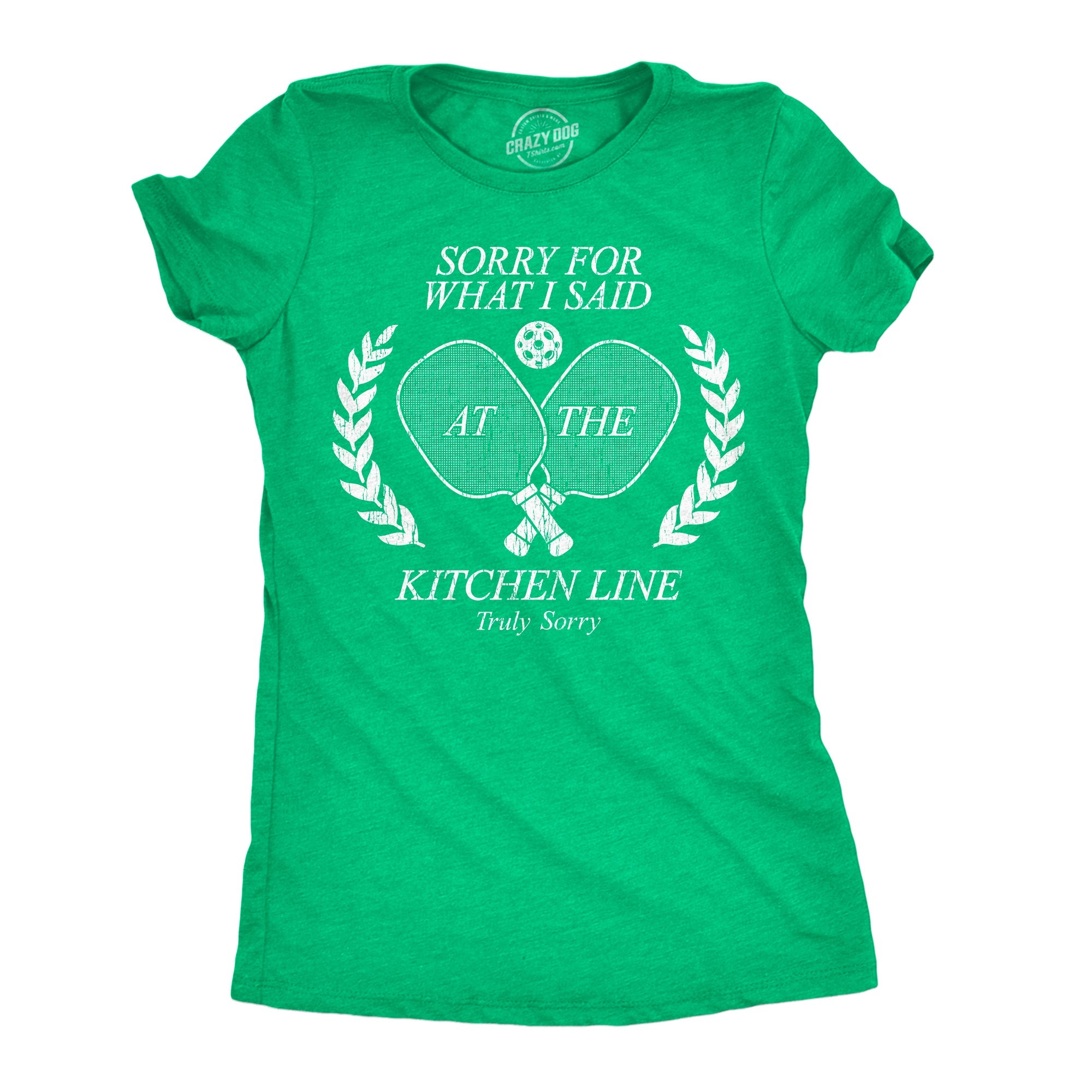 Sorry For What I Said At The Kitchen Line Women's T Shirt