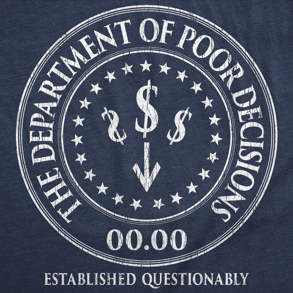 The Department Of Poor Decisions Men's T Shirt
