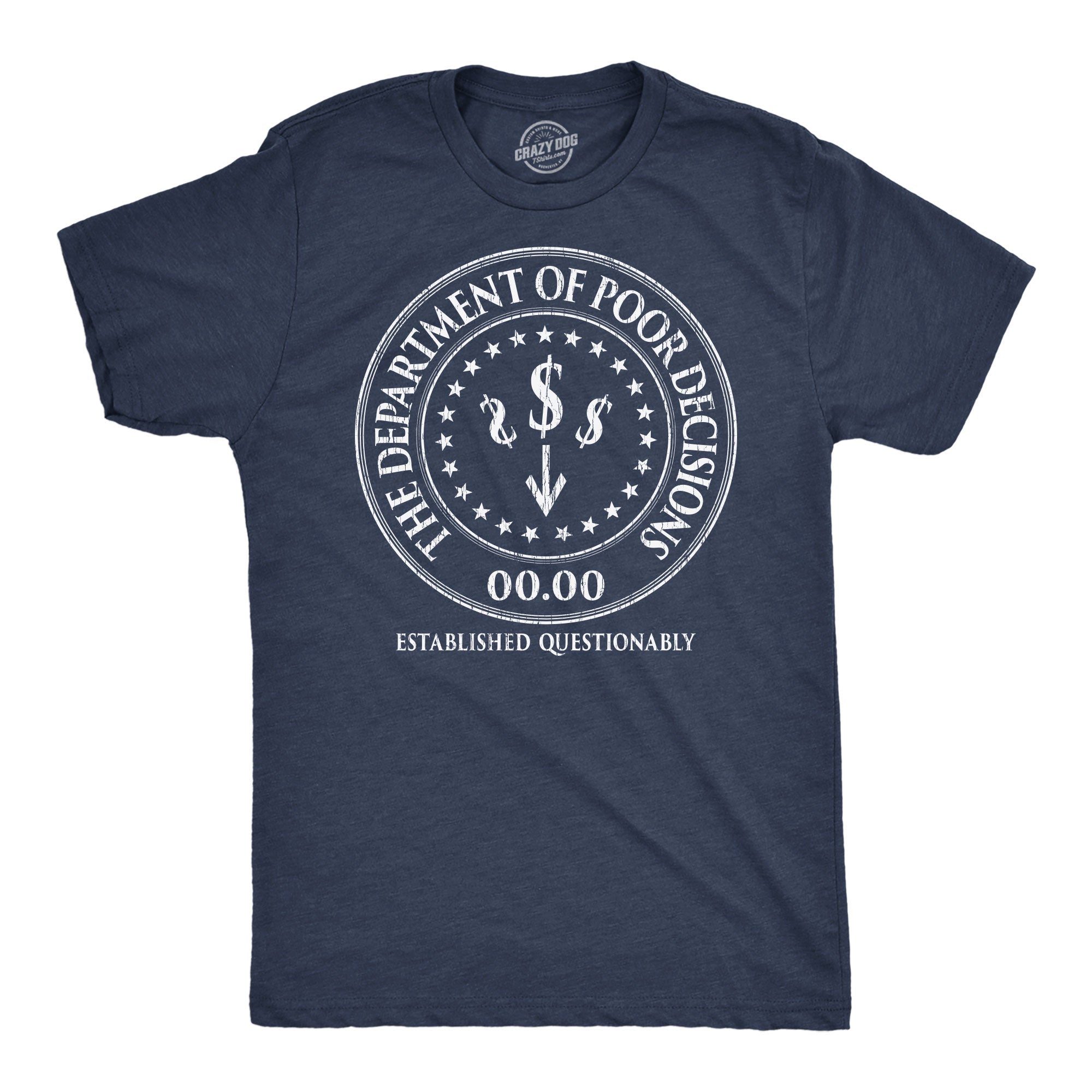 The Department Of Poor Decisions Men's T Shirt