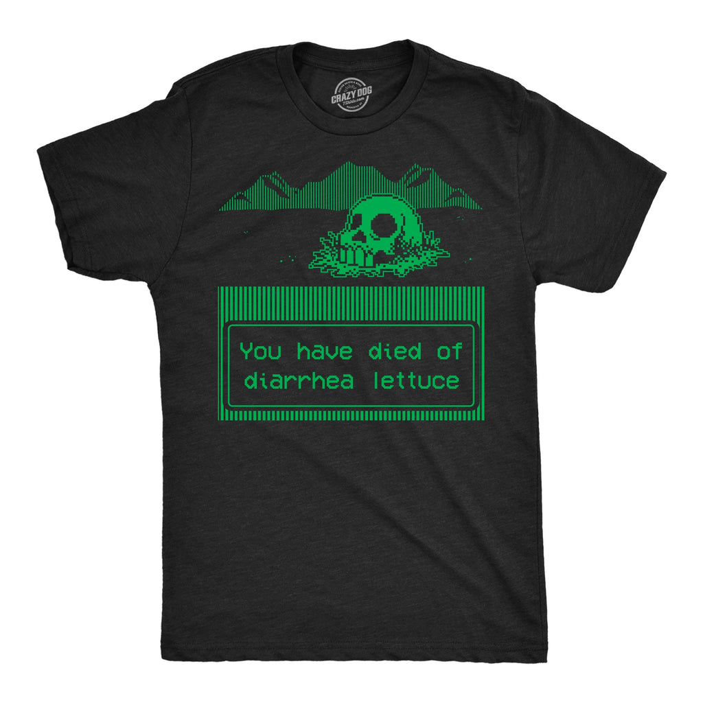 You Have Died Of Diarrhea Lettuce Men's T Shirt