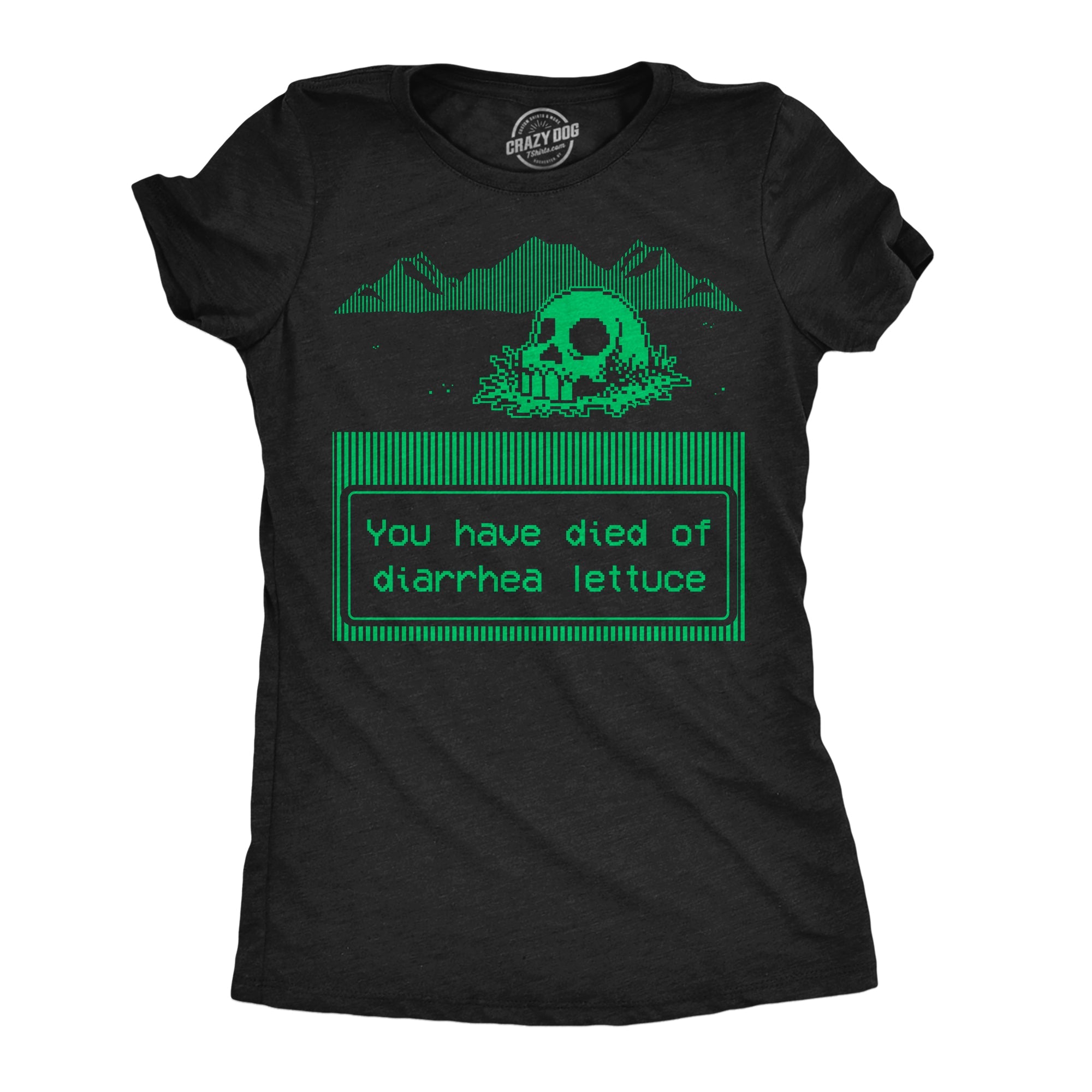 You Have Died Of Diarrhea Lettuce Women's T Shirt