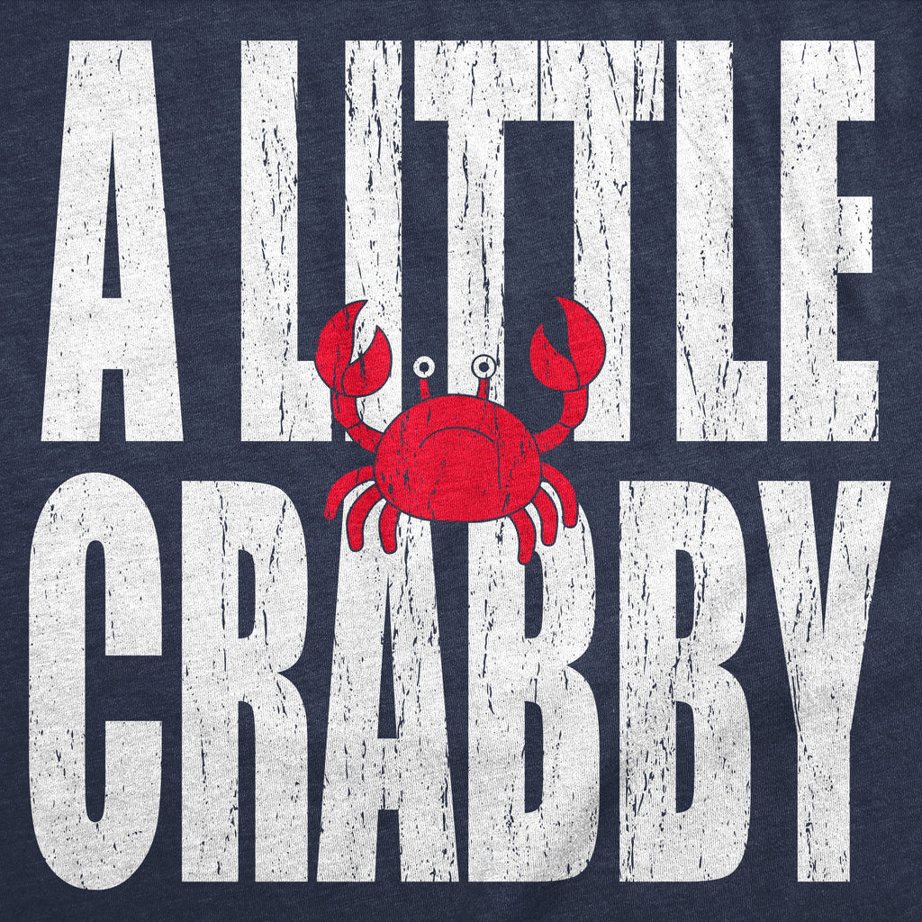 A Little Crabby Women's T Shirt