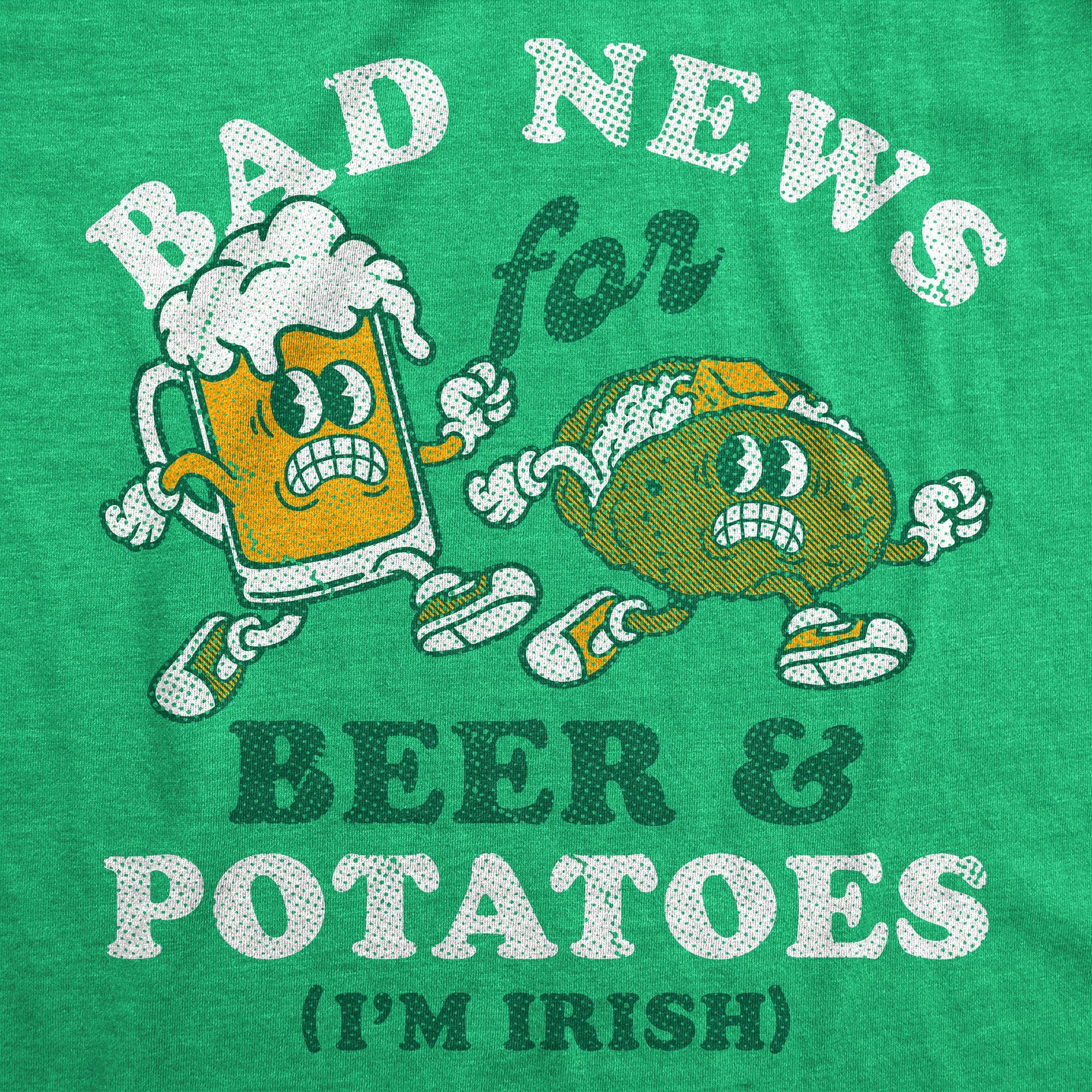 Bad News For Beer And Potatoes Im Irish Men's T Shirt