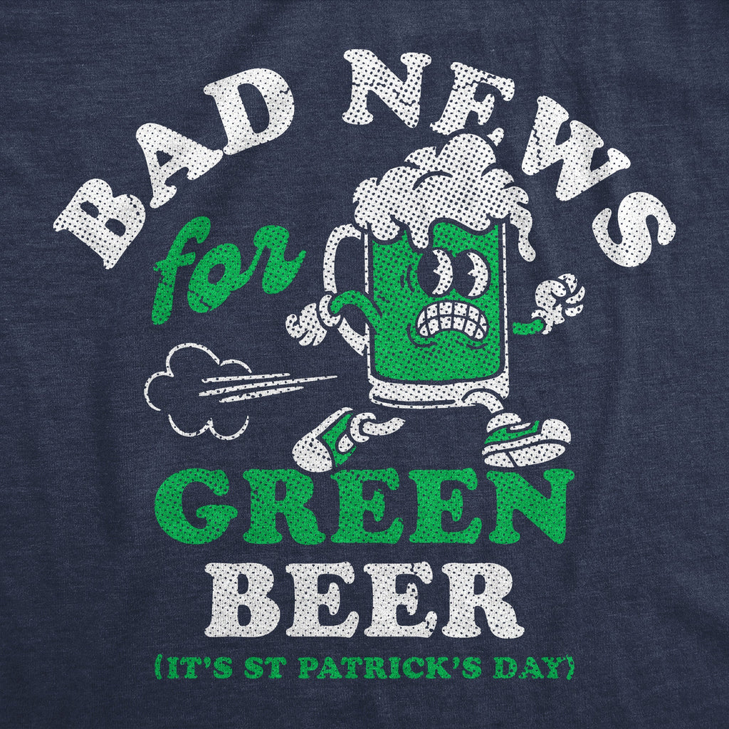 Bad News For Green Beer Men's T Shirt