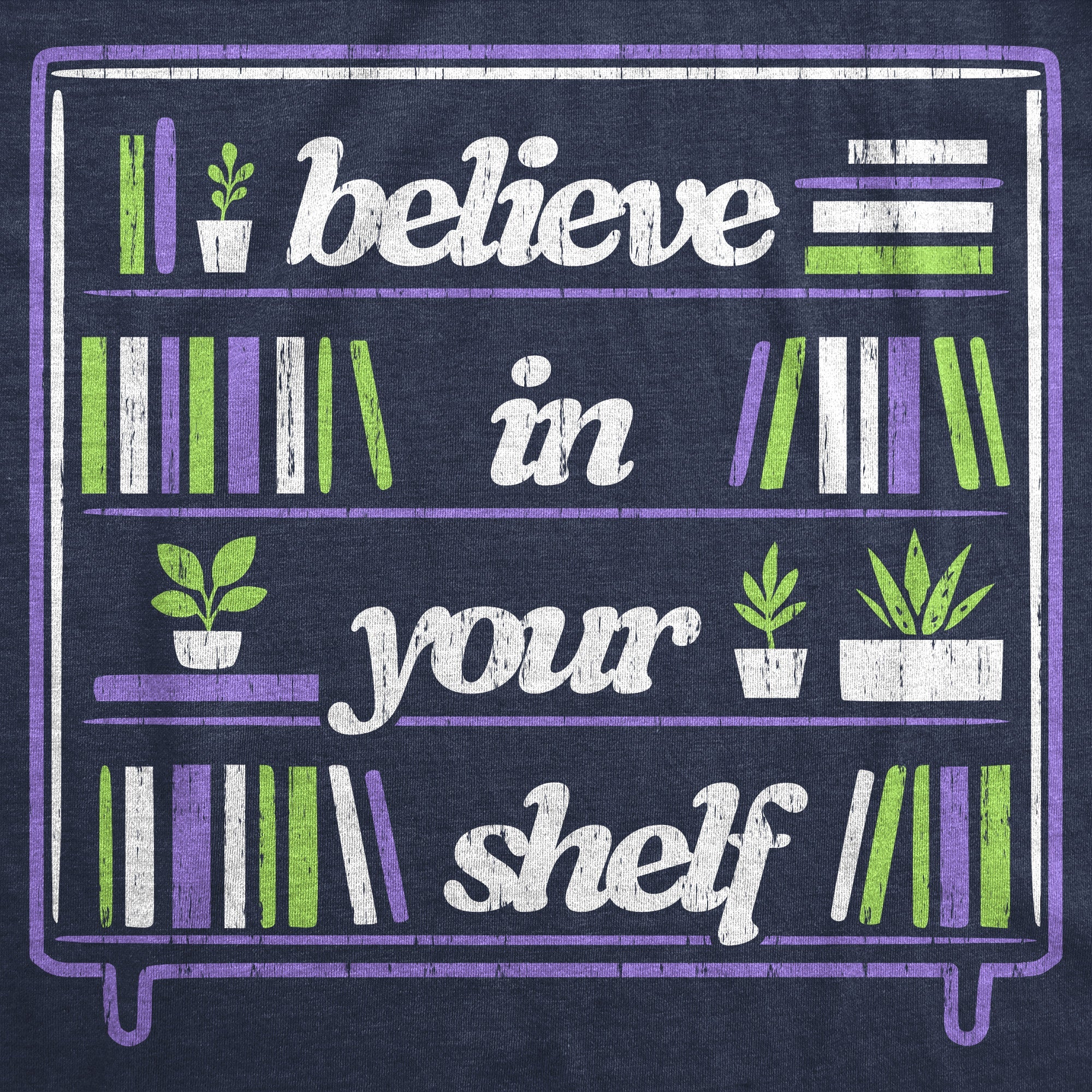 Believe In Your Shelf Women's T Shirt