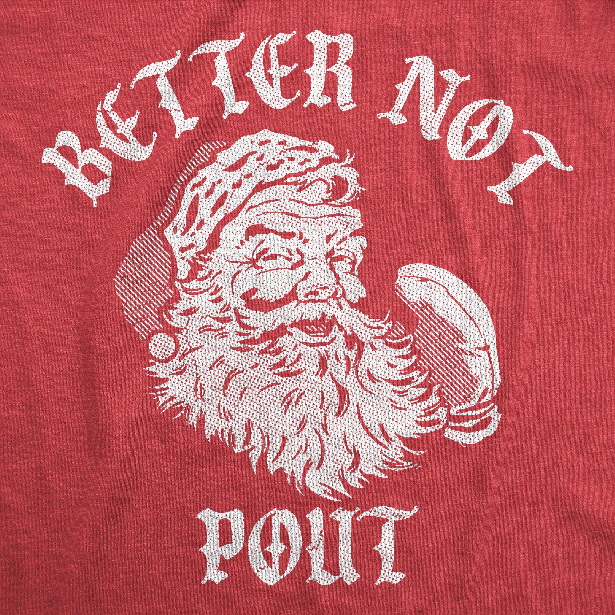 Better Not Pout Men's T Shirt
