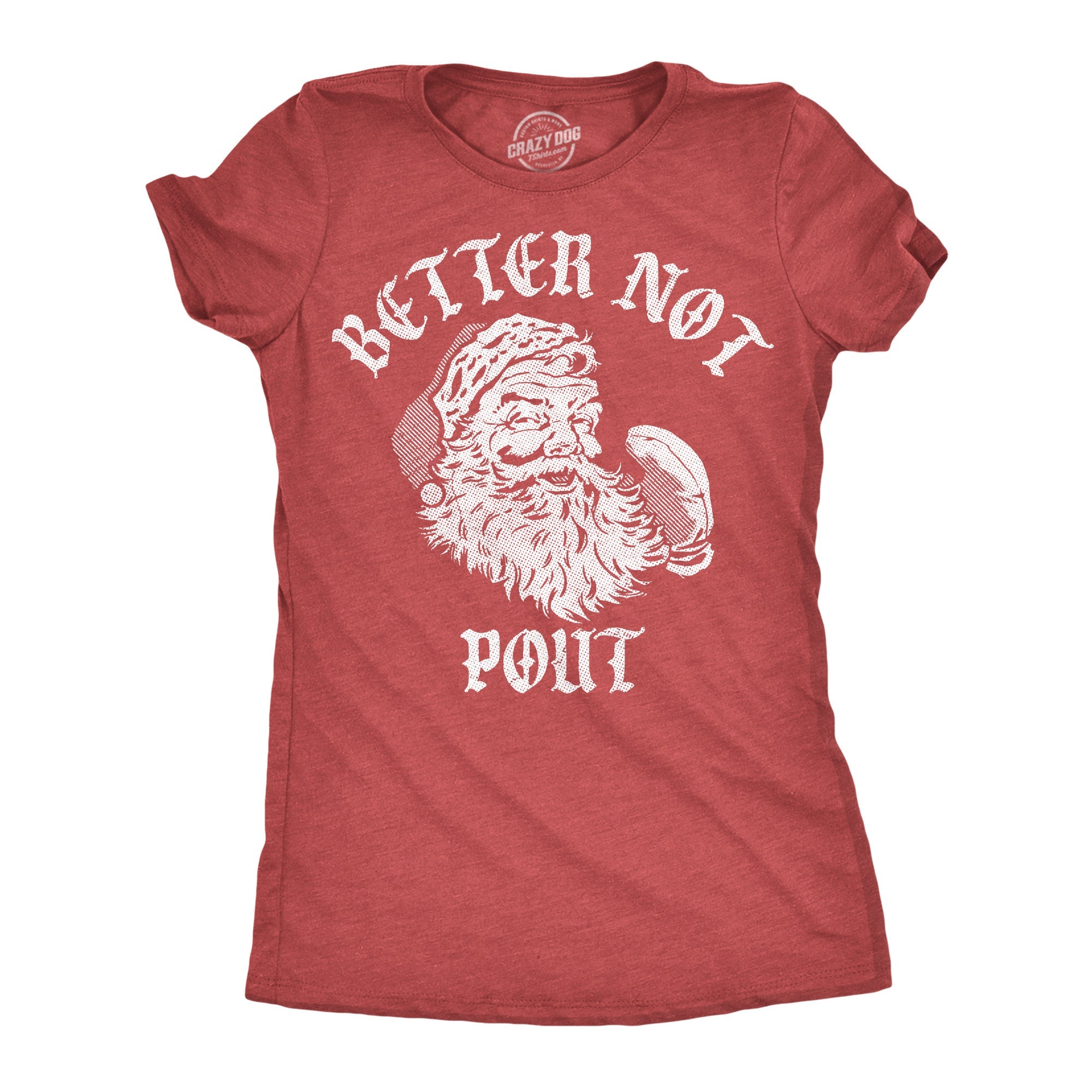 Better Not Pout Women's T Shirt