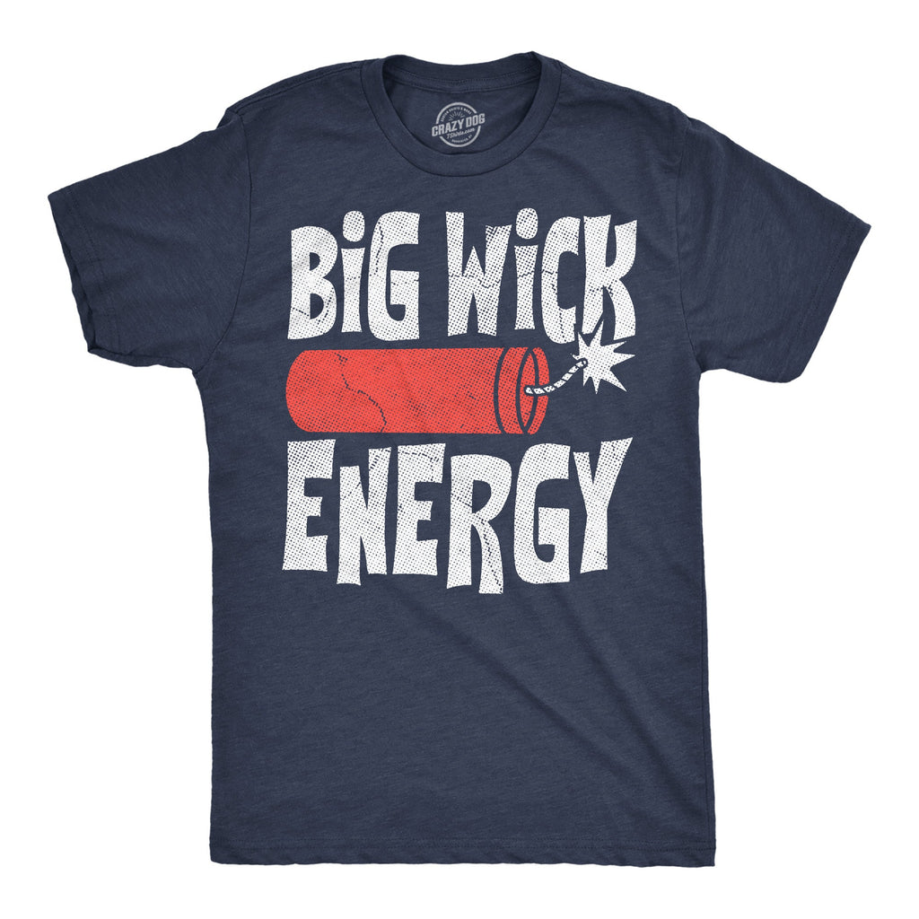 Big Wick Energy Men's T Shirt