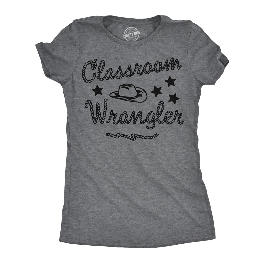 Classroom Wrangler Women's T Shirt