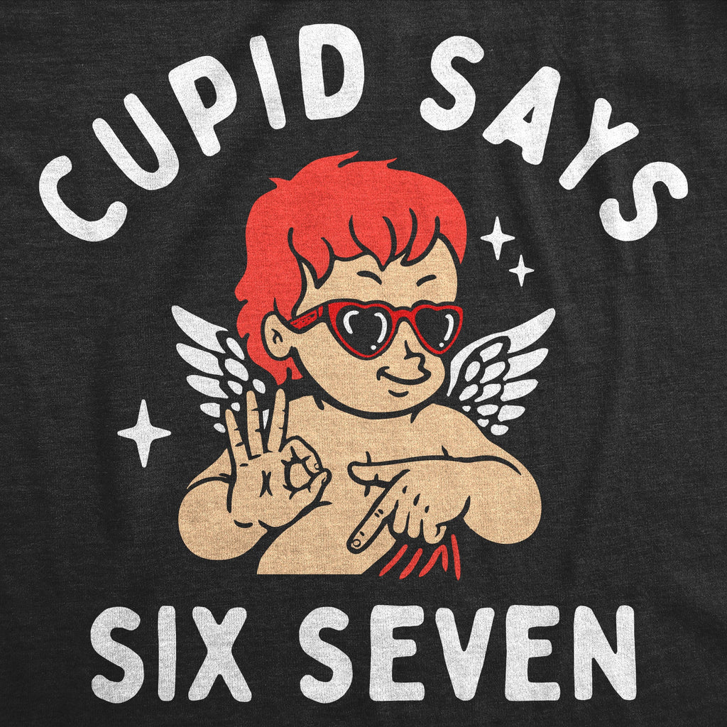 Cupid Says Six Seven Youth T Shirt