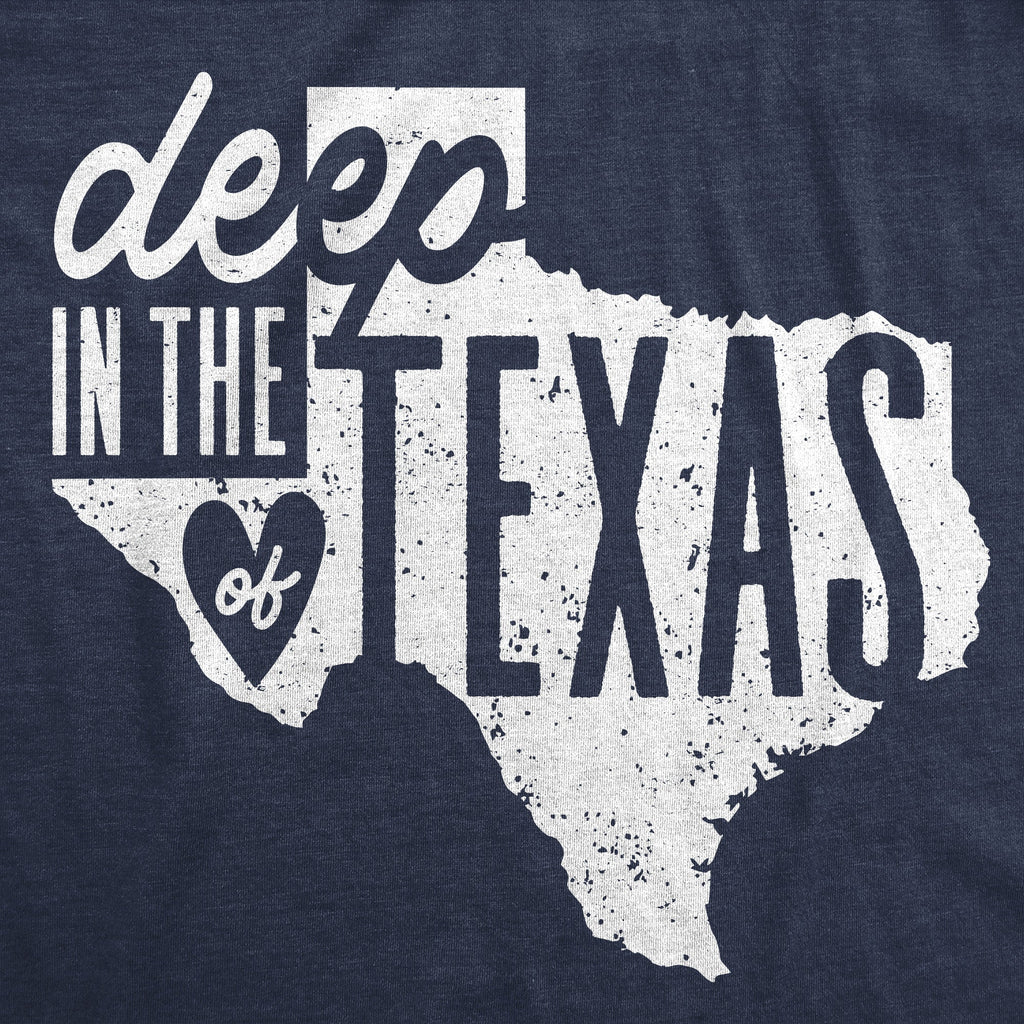 Deep In The Heart Of Texas Women's T Shirt