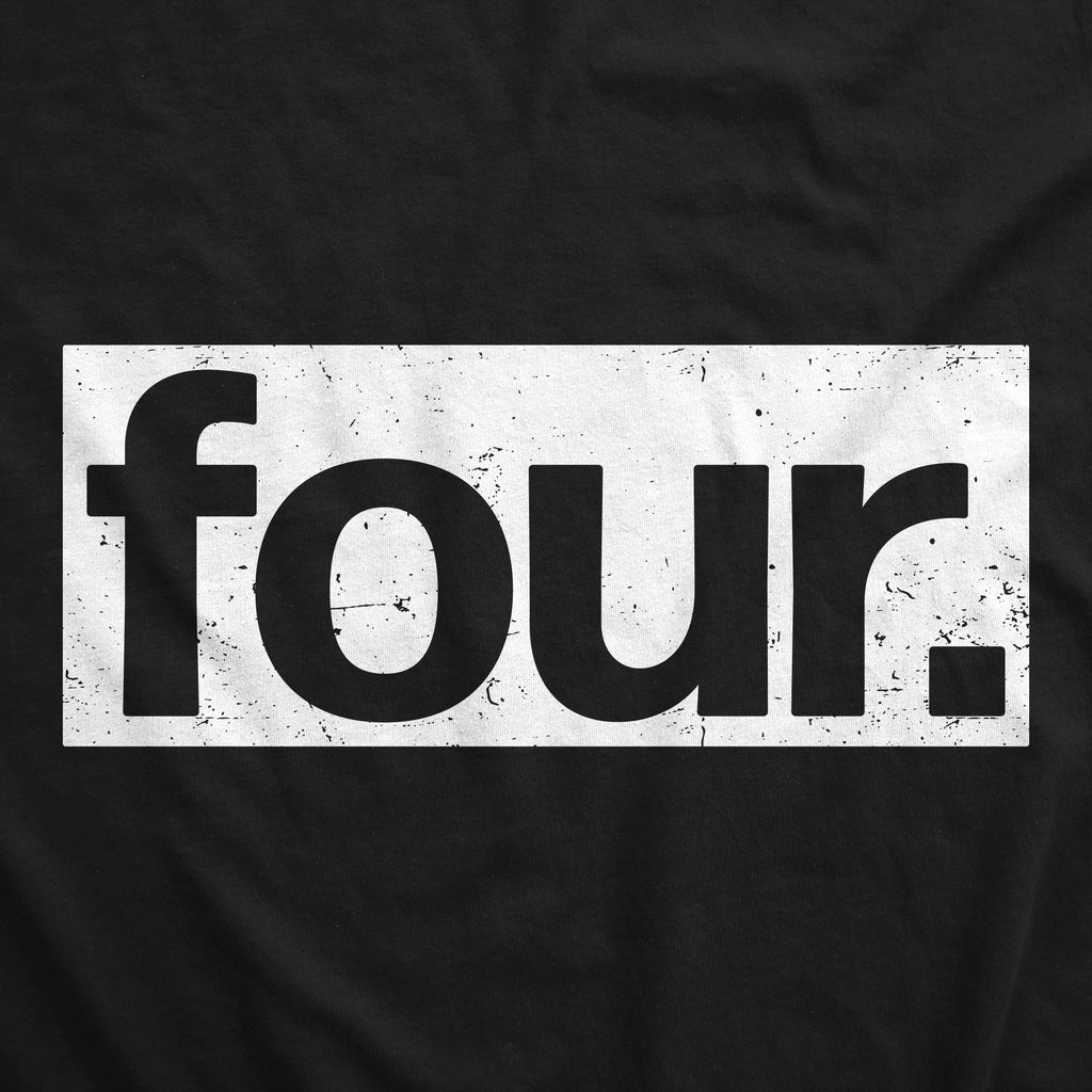 Four Birthday Toddler T Shirt