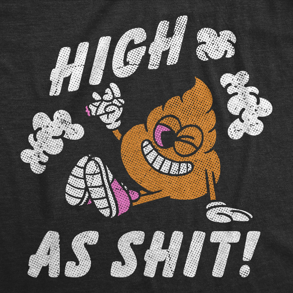 High As Shit Men's T Shirt