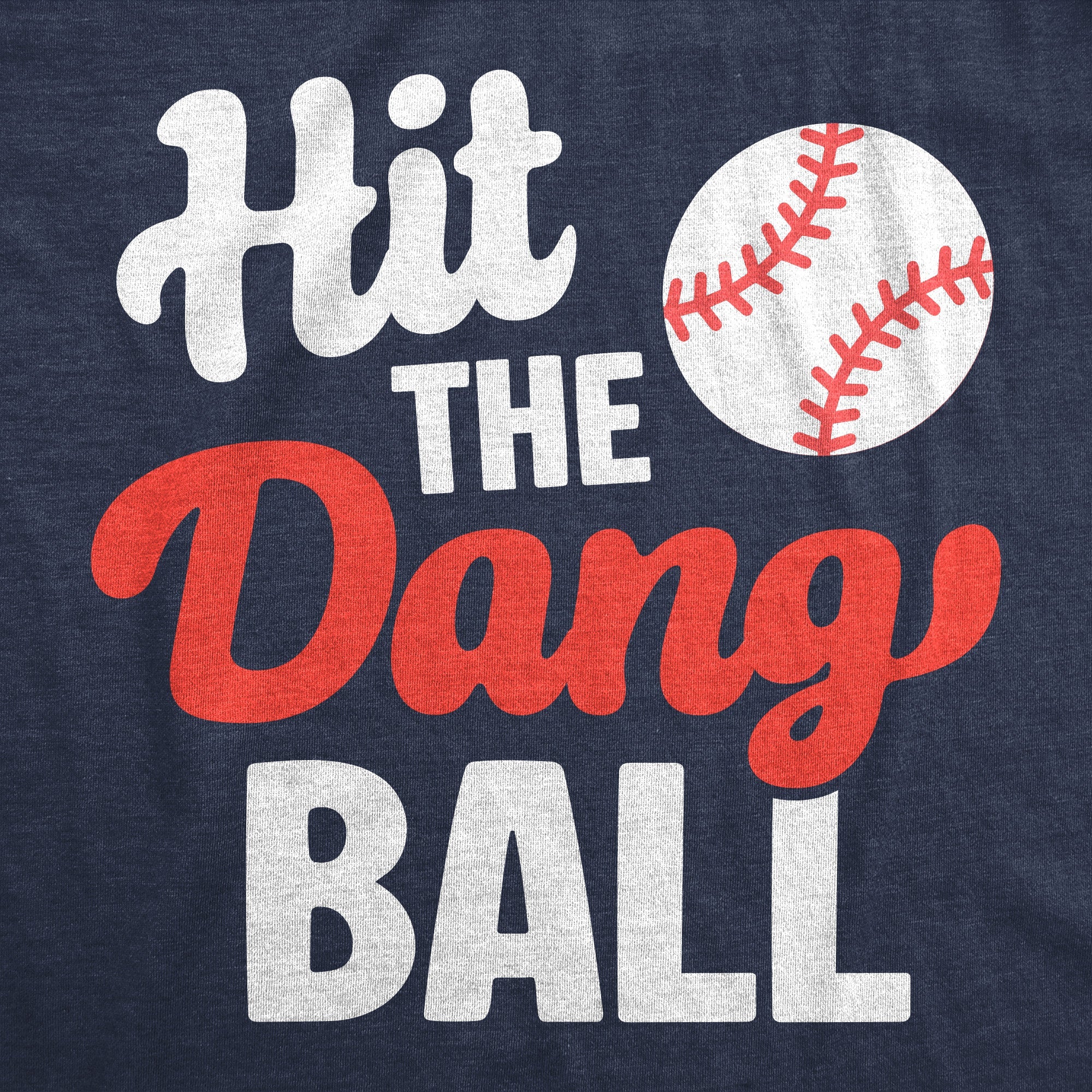 Hit The Dang Ball Youth T Shirt