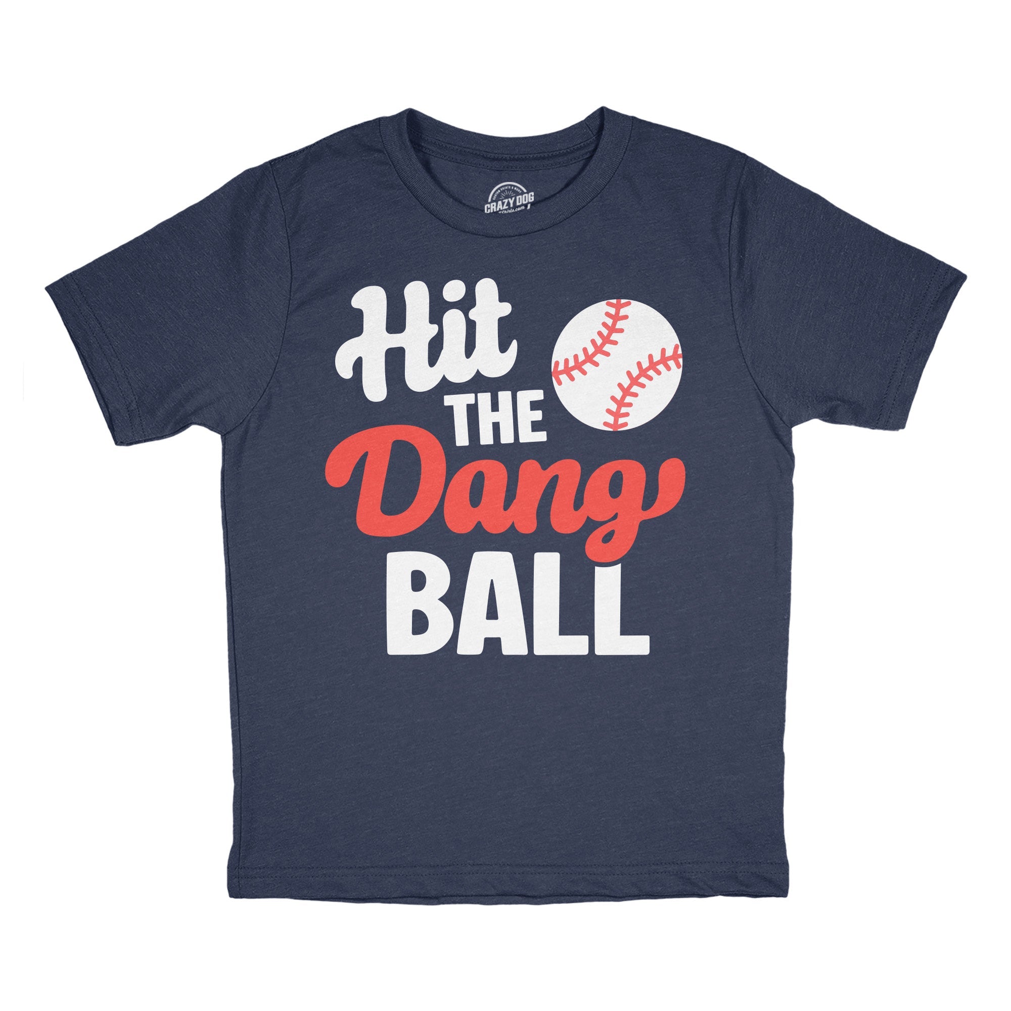 Hit The Dang Ball Youth T Shirt