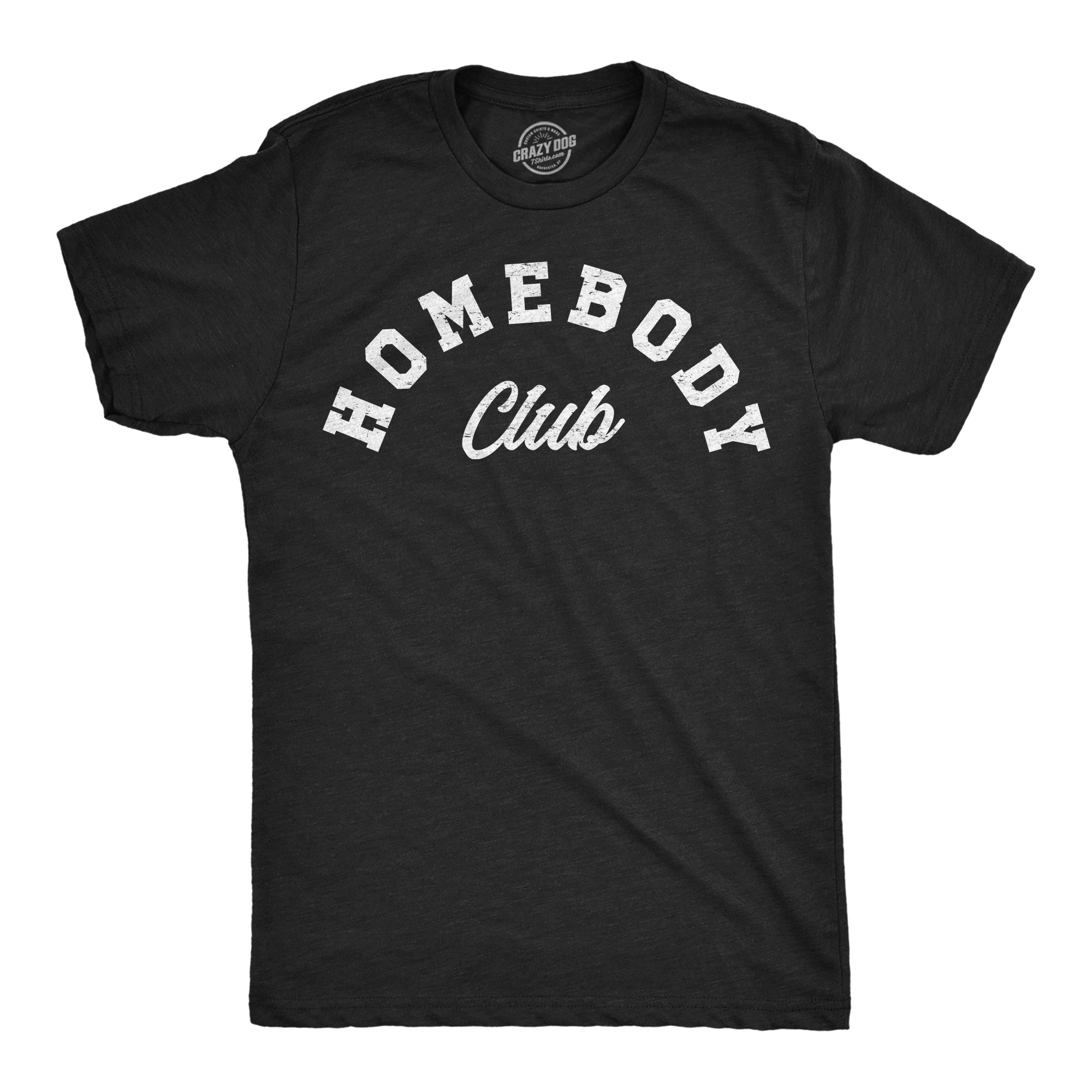 Homebody Club Men's T Shirt
