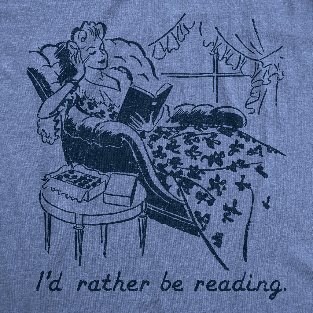 Id Rather Be Reading Women's T Shirt