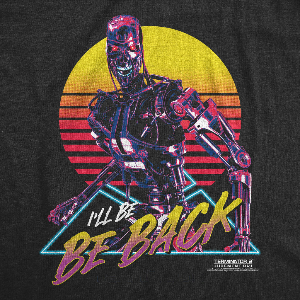 Ill Be Back Women's T Shirt