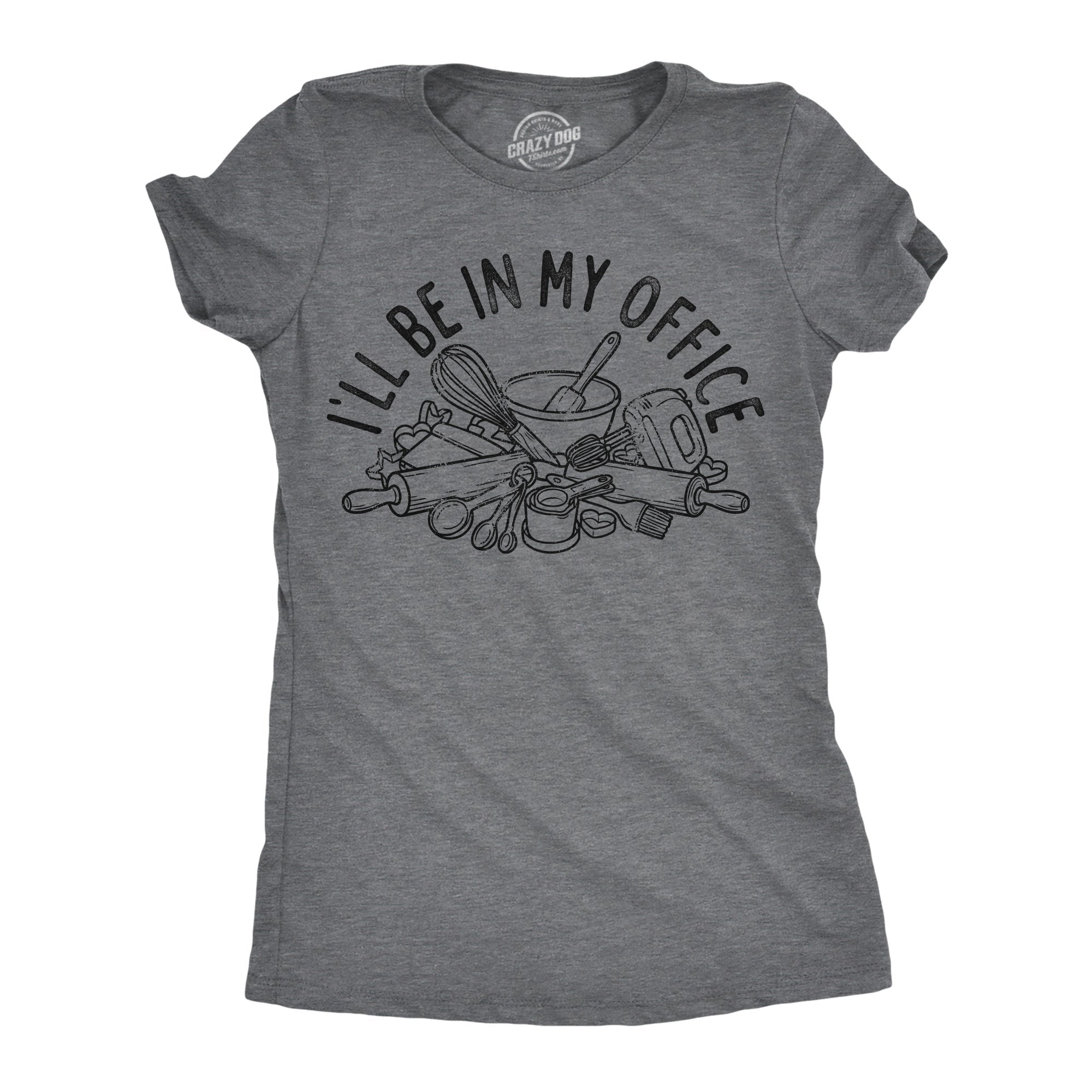 Ill Be In My Office Baking Women's T Shirt