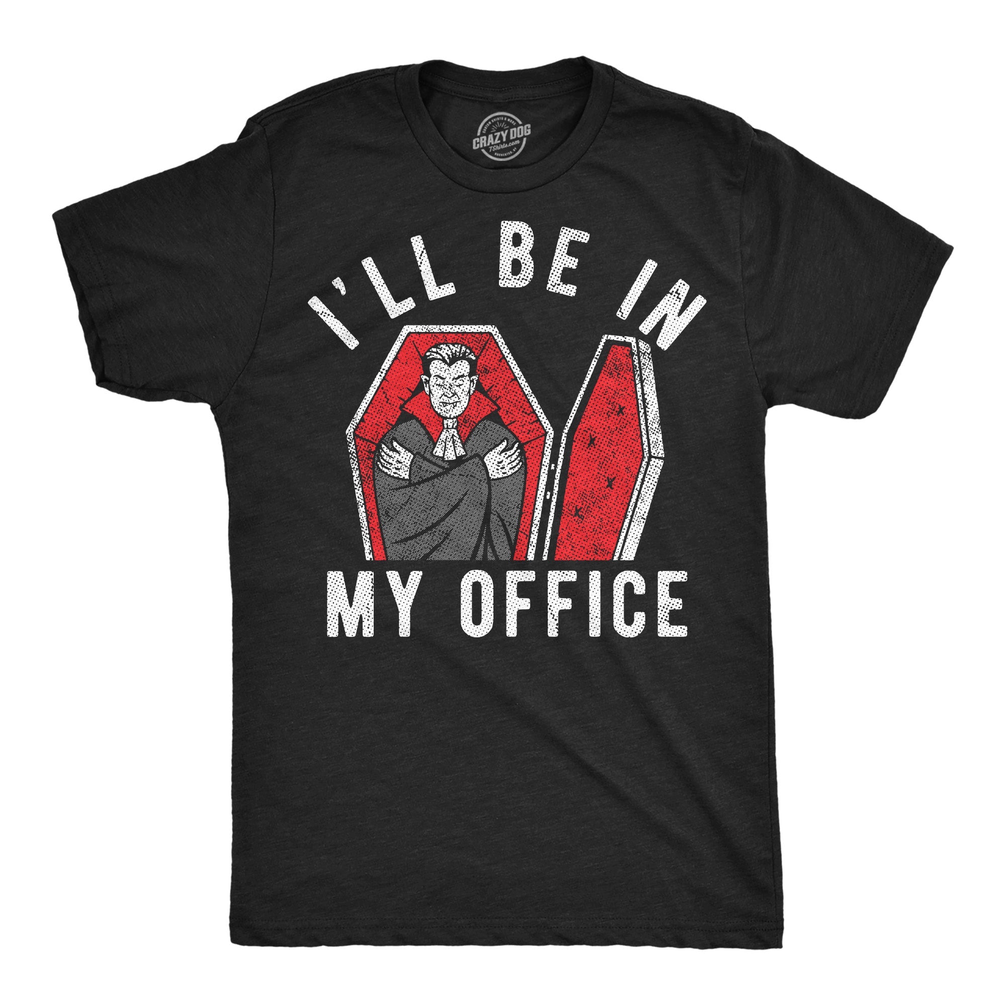Ill Be In My Office Dracula Coffin Men's T Shirt