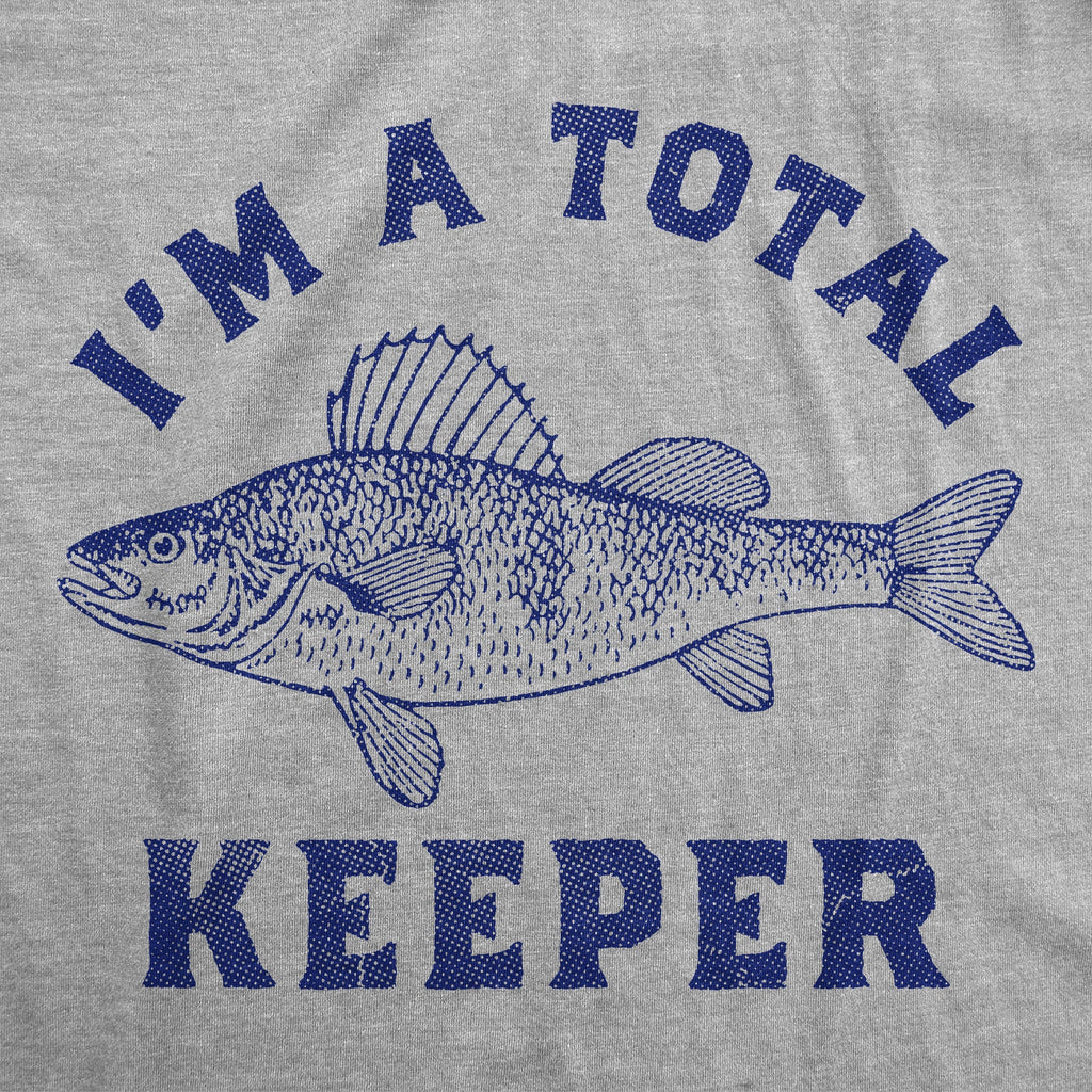 Im A Total Keeper Men's T Shirt