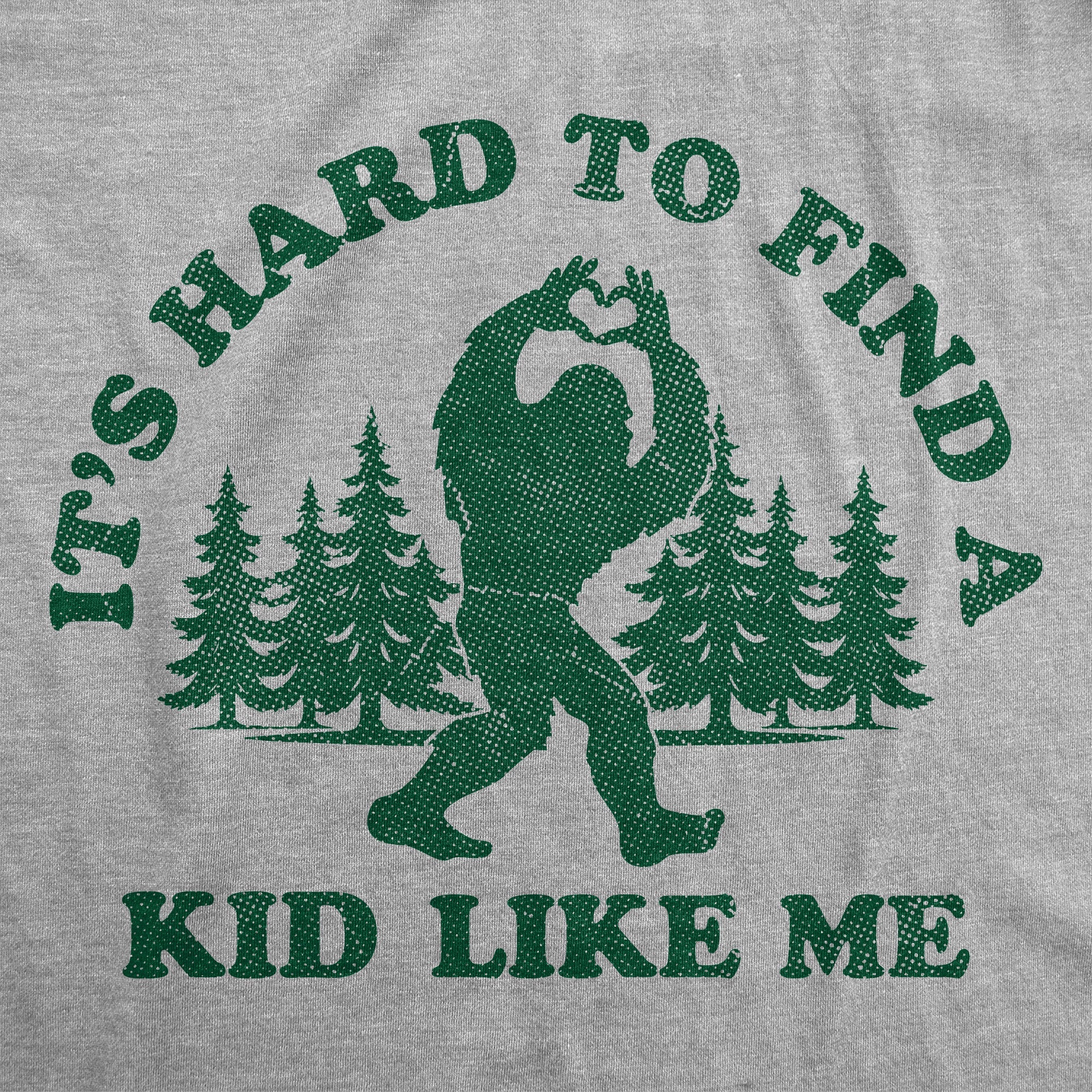Its Hard To Find A Kid Like Me Youth T Shirt