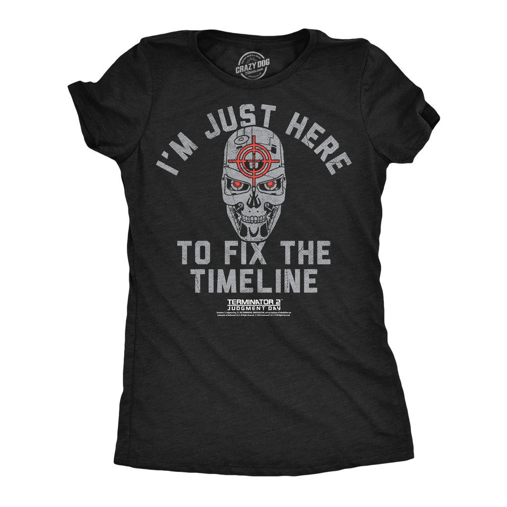 Im Just Here To Fix The Timeline Women's T Shirt