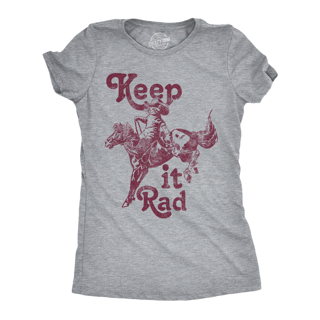 Keep It Rad Women's T Shirt