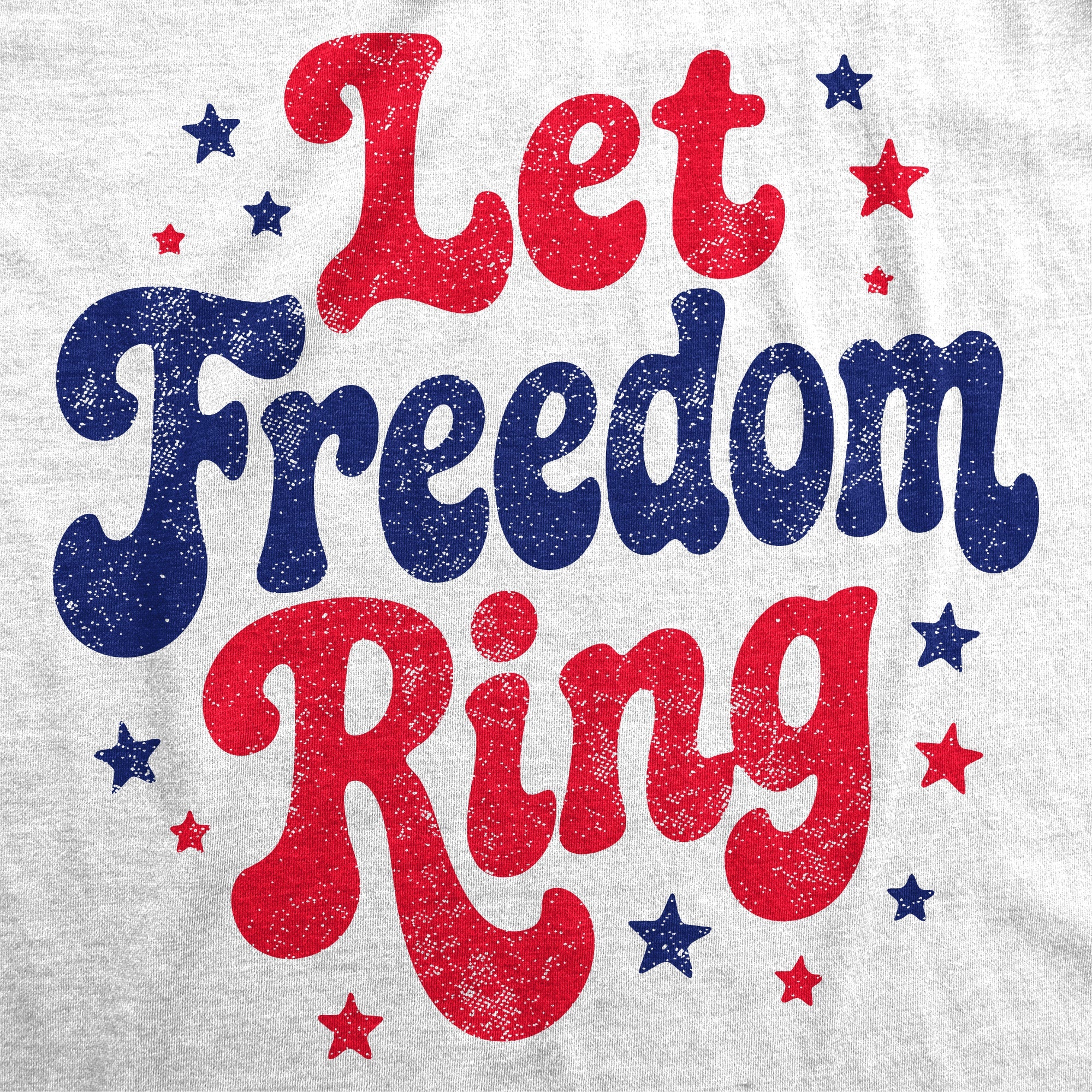 Let Freedom Ring Men's T Shirt