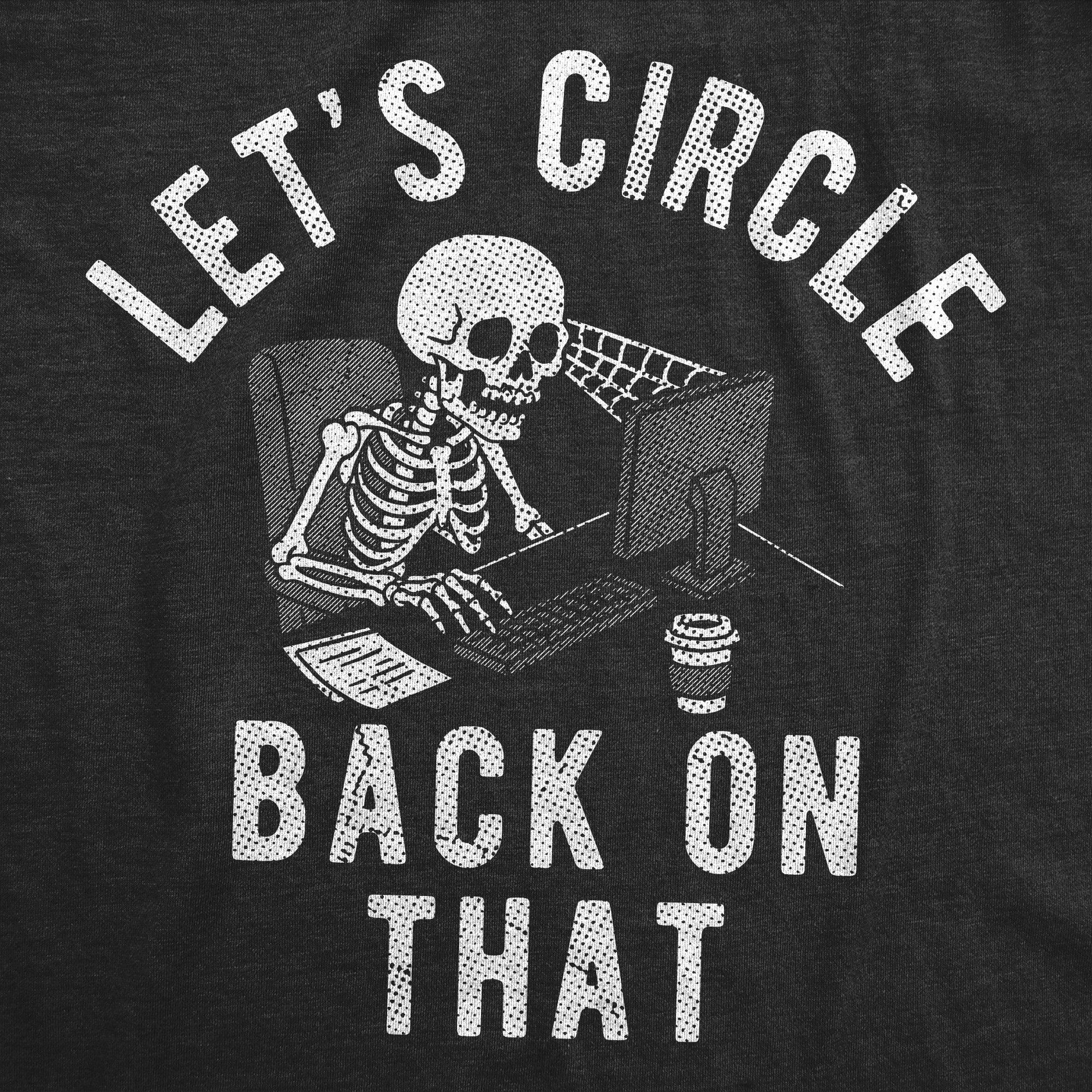 Lets Circle Back On That Women's T Shirt