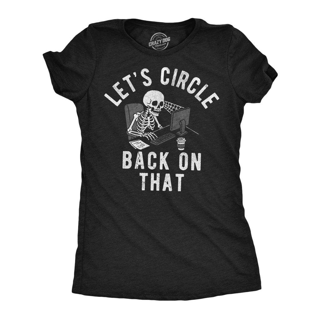 Lets Circle Back On That Women's T Shirt