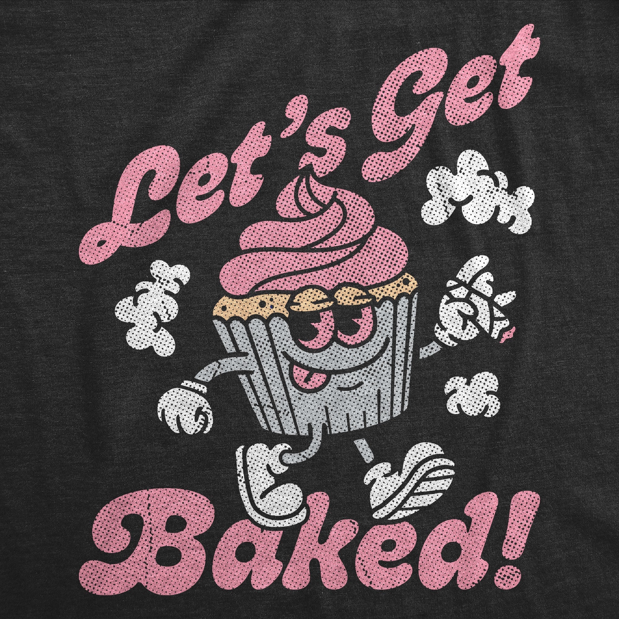 Lets Get Baked Cupcake Women's T Shirt