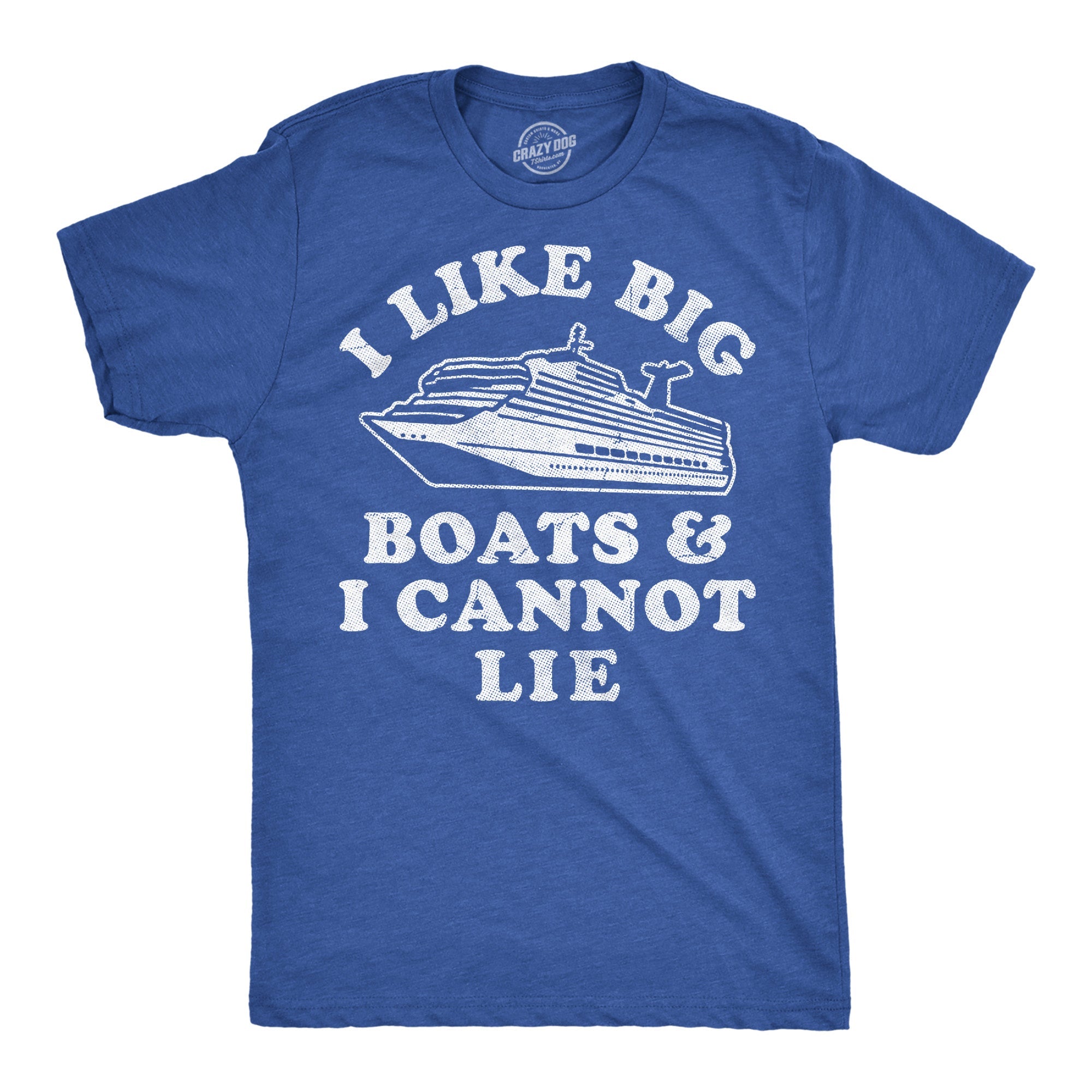I Like Big Boats And I Cannot Lie Men's T Shirt