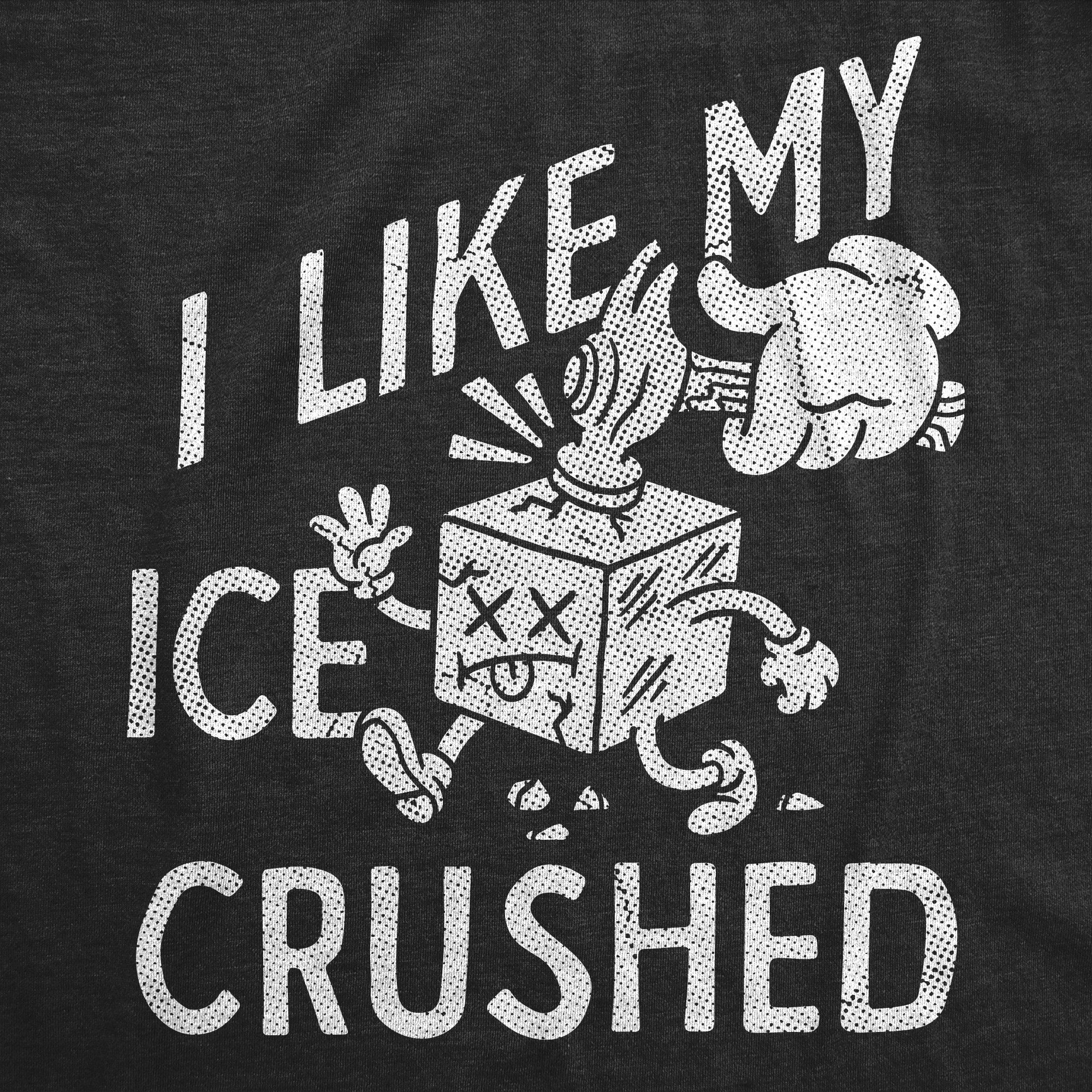 I Like My Ice Crushed Men's T Shirt