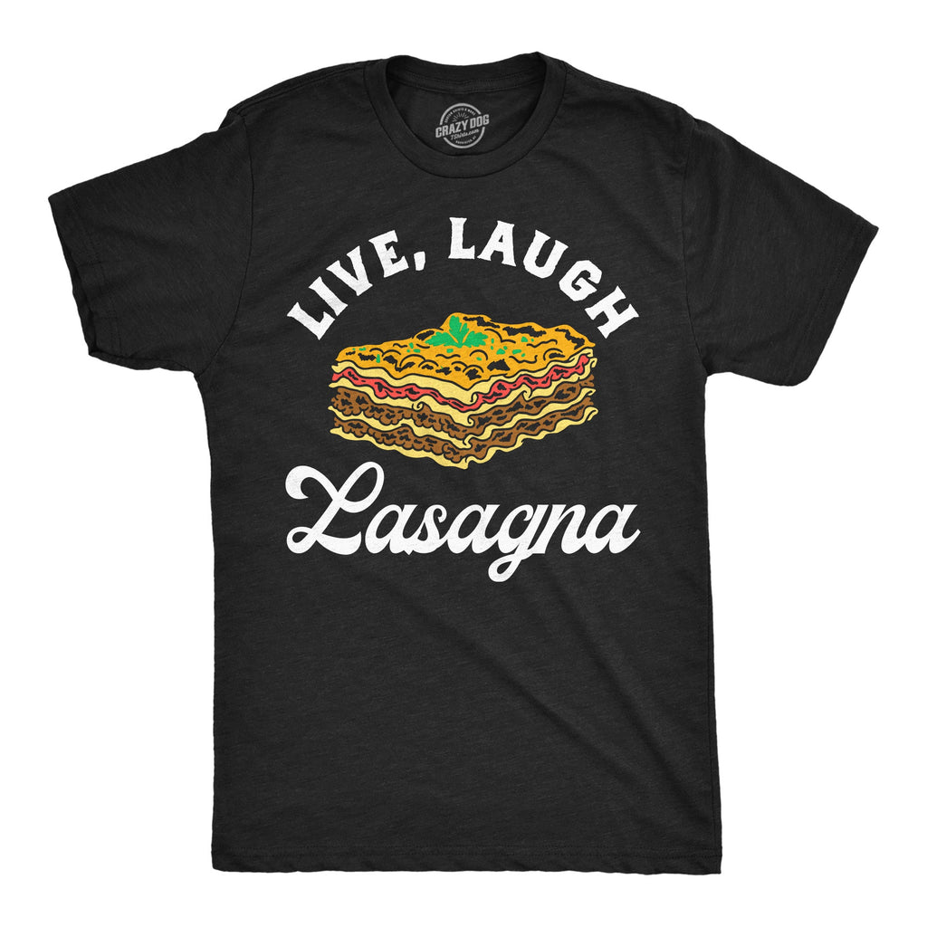 Live Laugh Lasagna Men's T Shirt