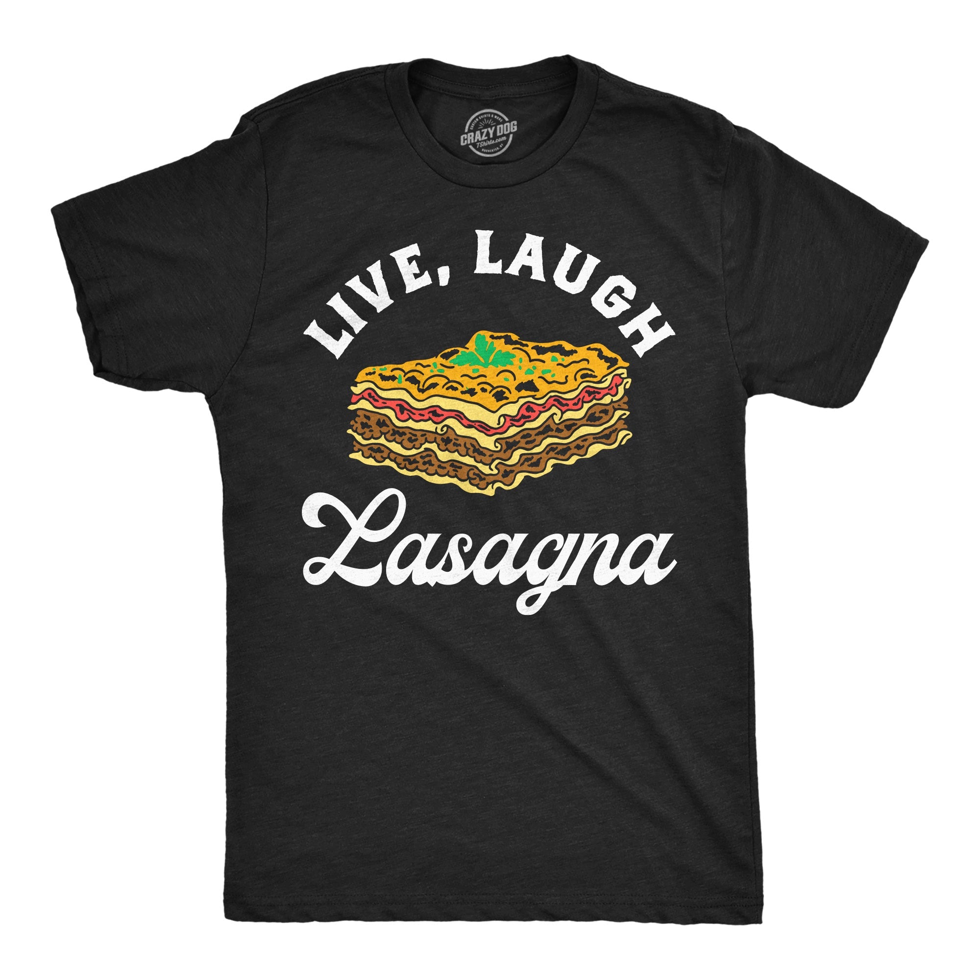 Live Laugh Lasagna Men's T Shirt