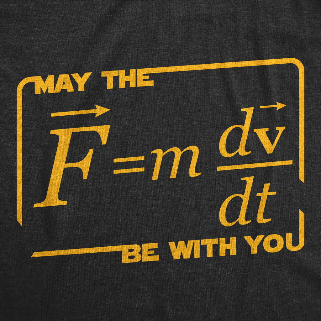 May The Force Equation Be With You Men's T Shirt