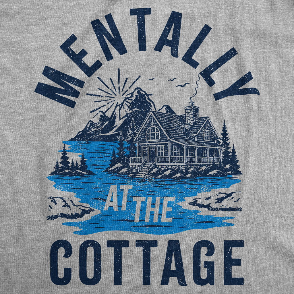 Mentally At The Cottage Women's T Shirt