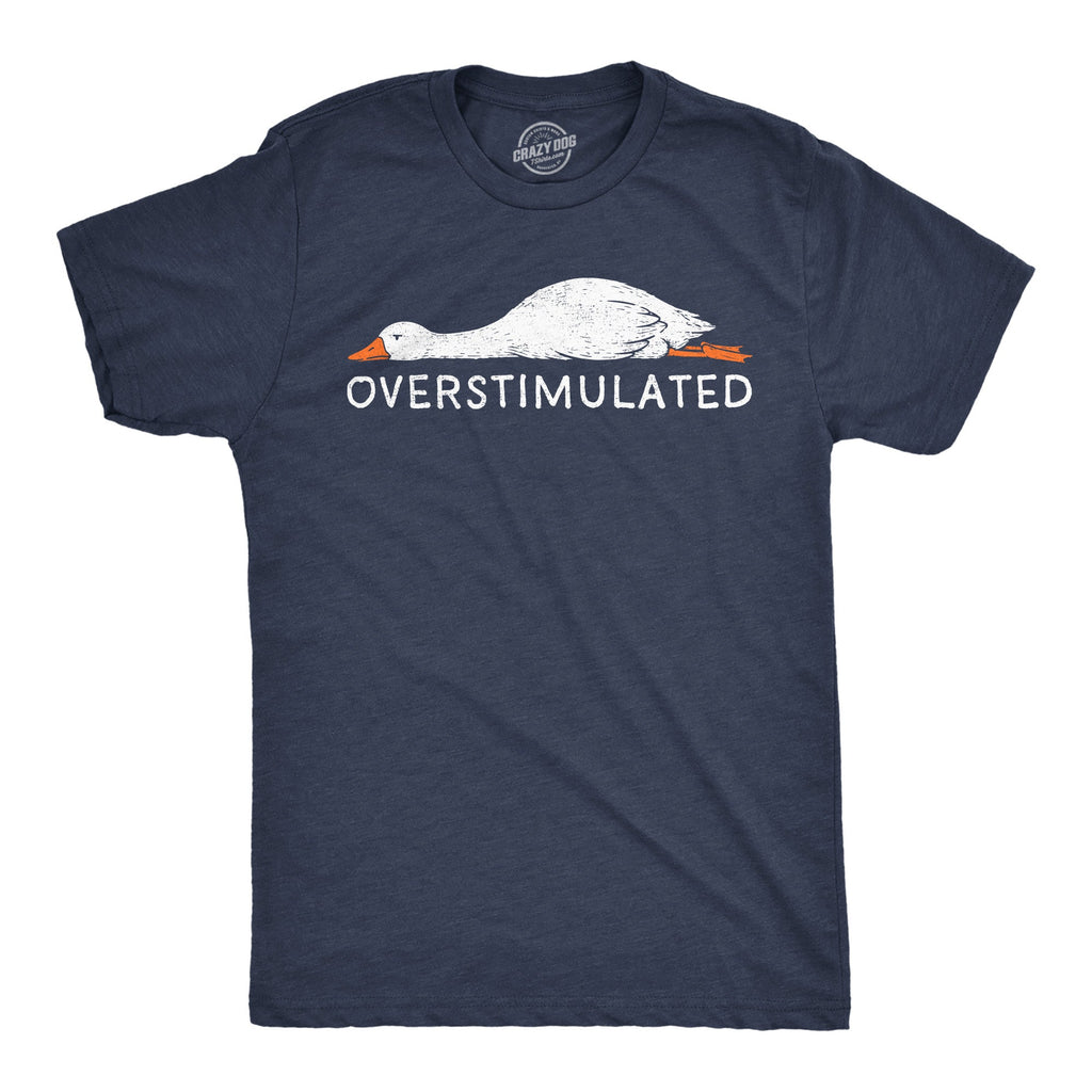 Overstimulated Goose Men's T Shirt