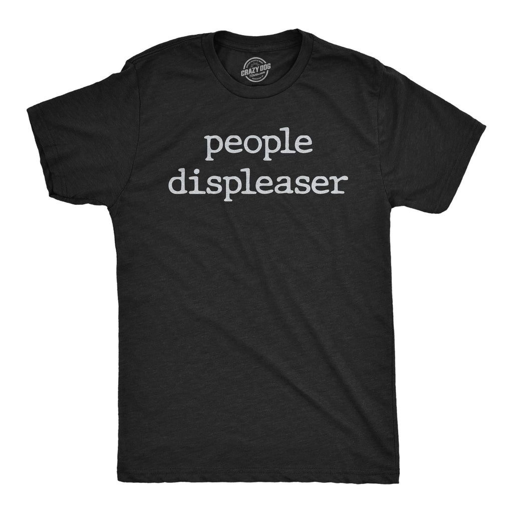People Displeaser Men's T Shirt